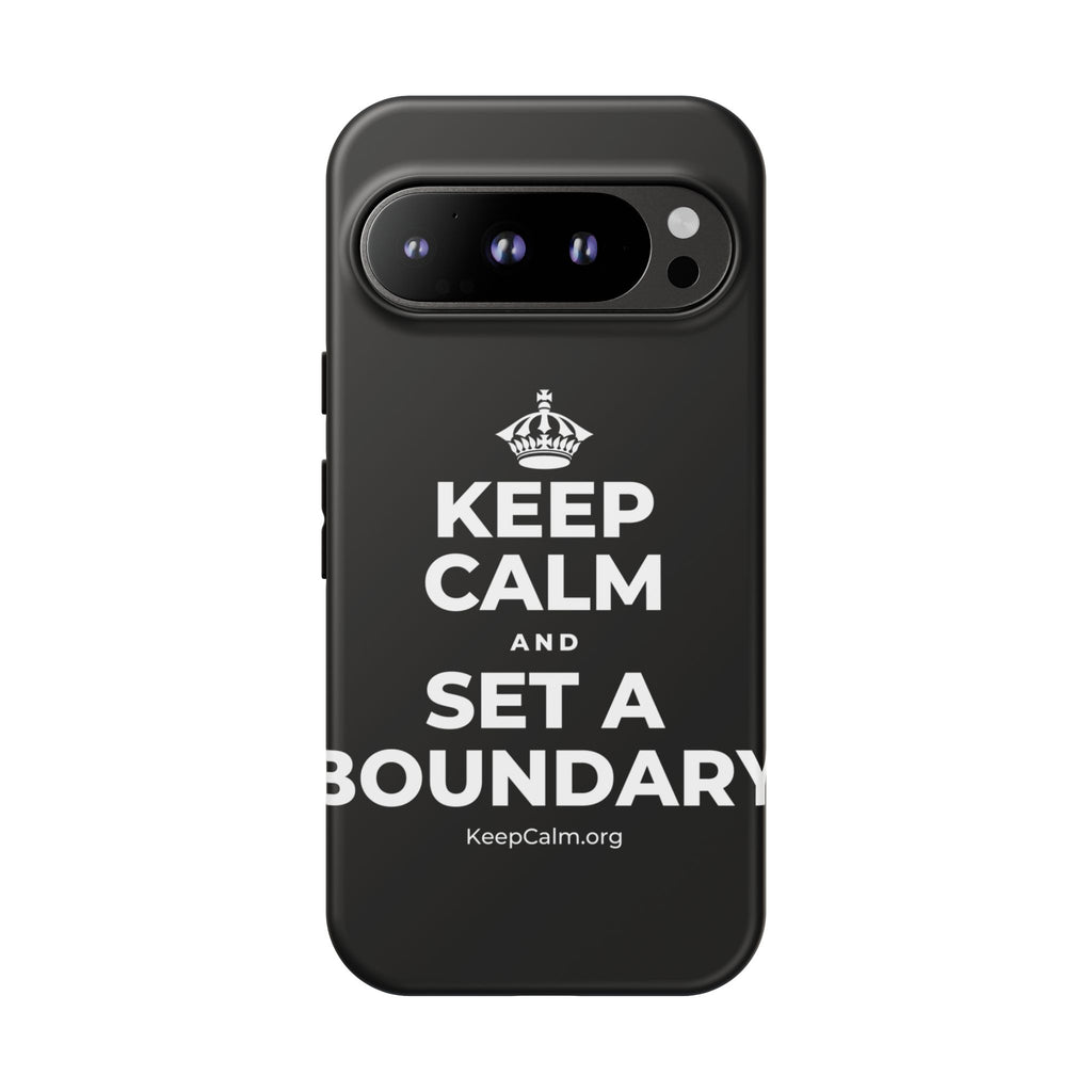 KEEP CALM AND SET A BOUNDARY Phone Case