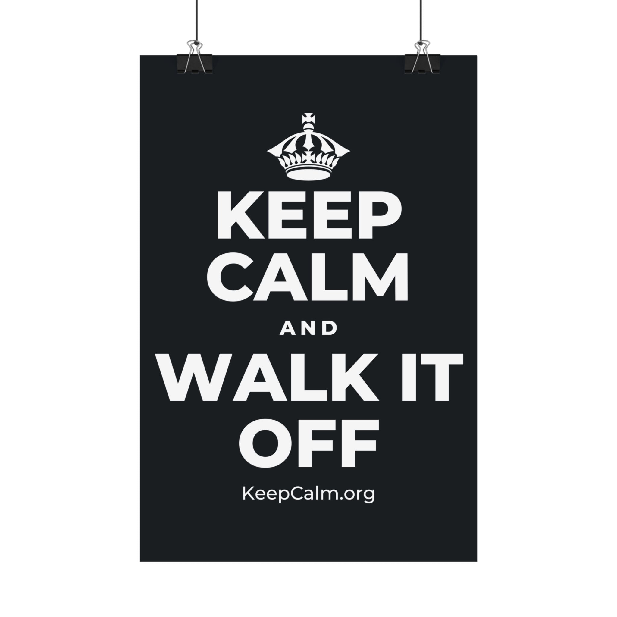 KEEP CALM AND WALK IT OFF Satin Poster (Dark)