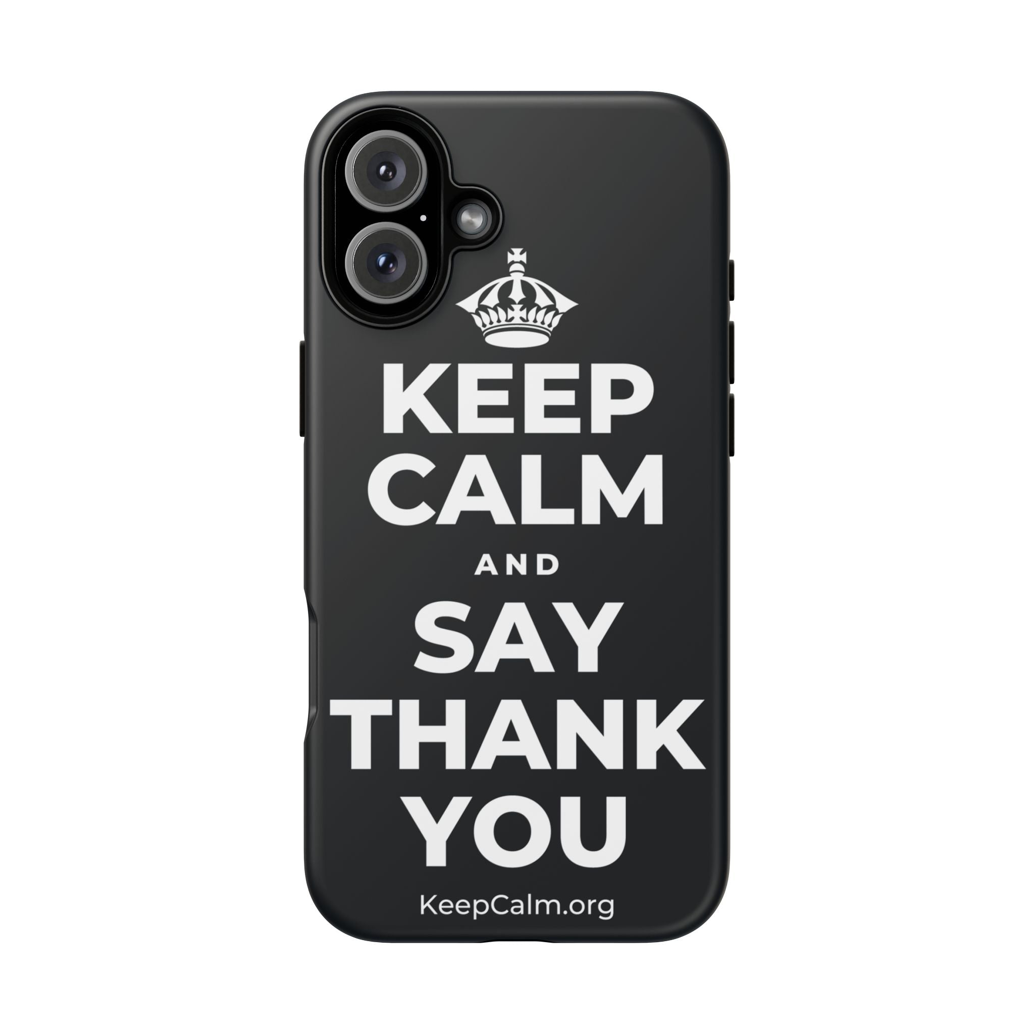 KEEP CALM AND SAY THANK YOU Phone Case (Dark)