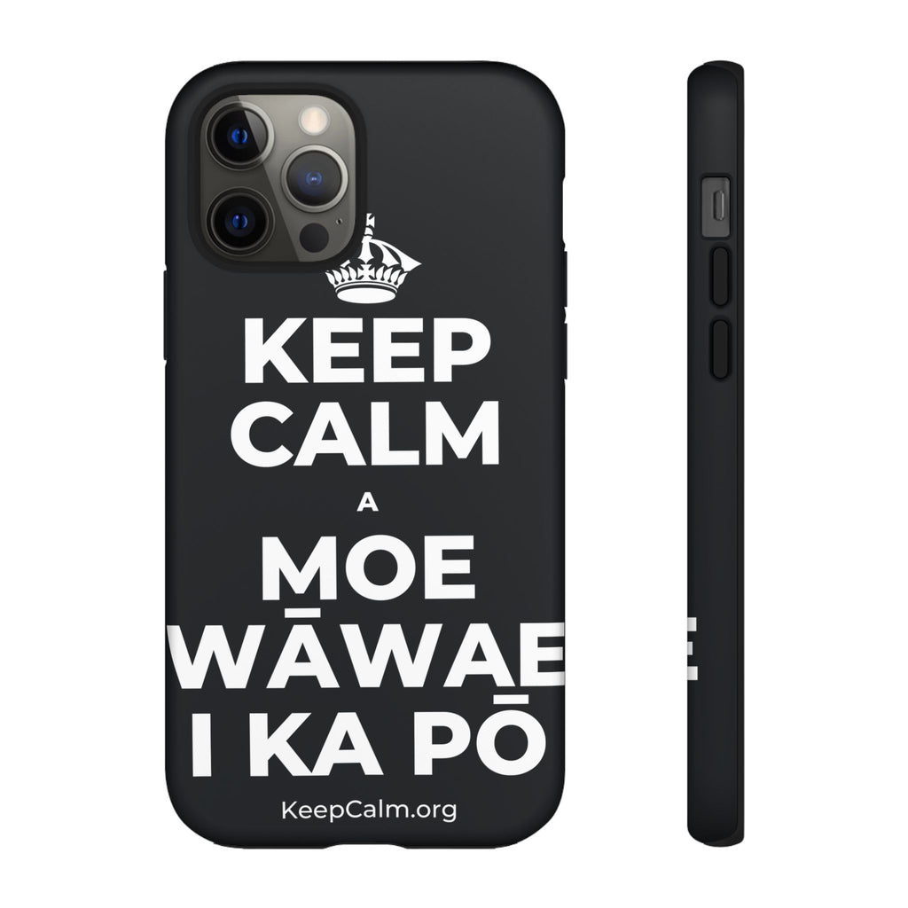 KEEP CALM A MOE WĀWAE I KA PŌ Phone Case (Dark)
