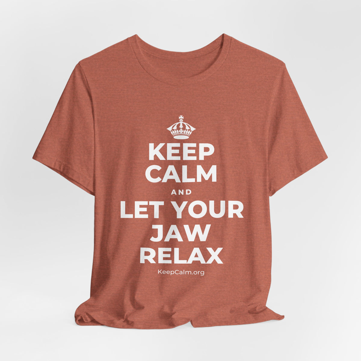 KEEP CALM AND LET YOUR JAW RELAX T-Shirt (Soft Cream–Heather Mauve)