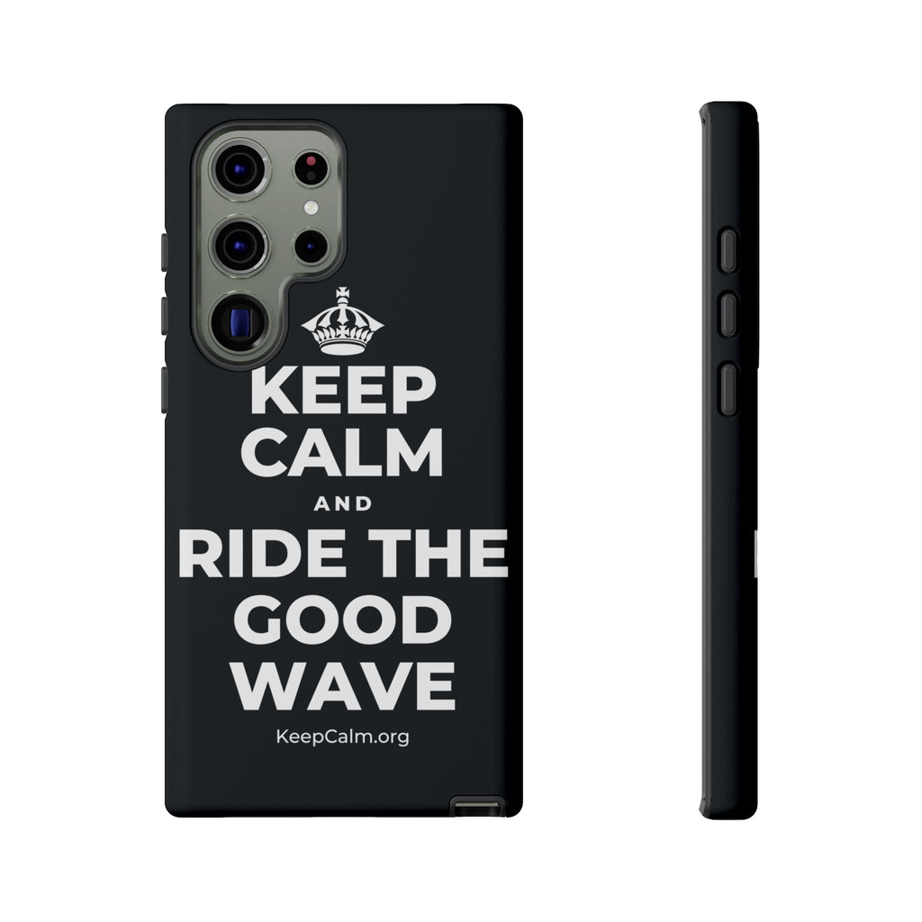 KEEP CALM AND RIDE THE GOOD WAVE Phone Case (Dark)