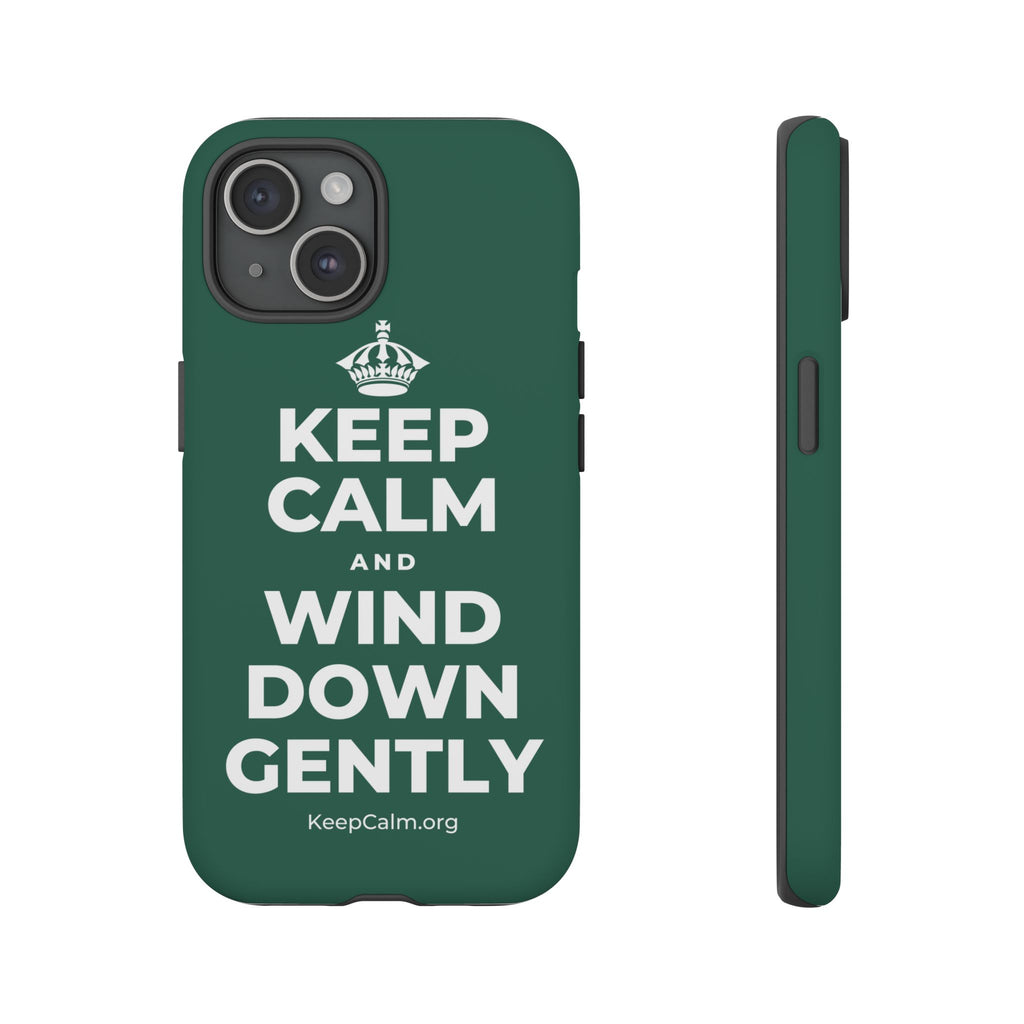 KEEP CALM AND WIND DOWN GENTLY Phone Case
