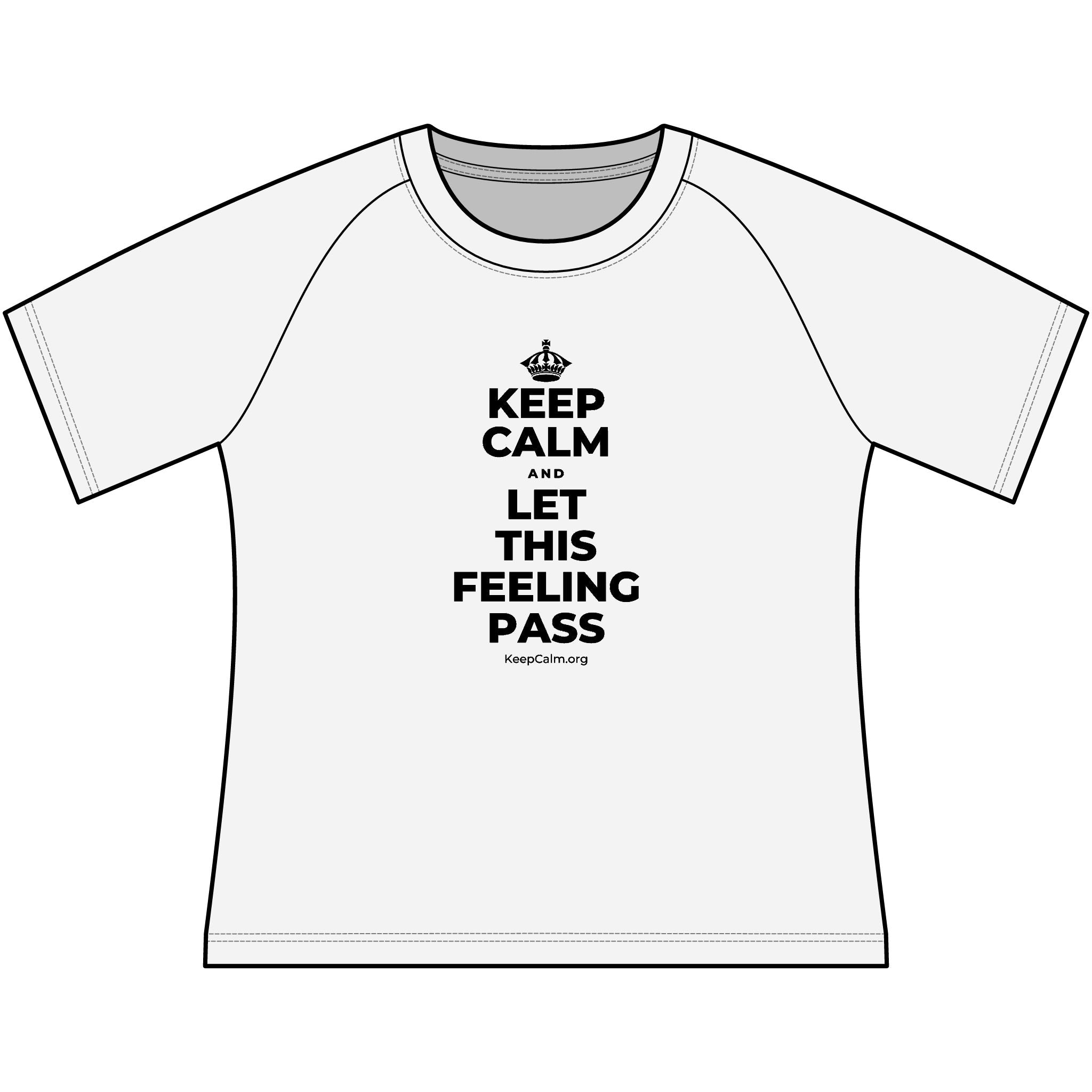 KEEP CALM AND LET THIS FEELING PASS Women's Raglan Tee