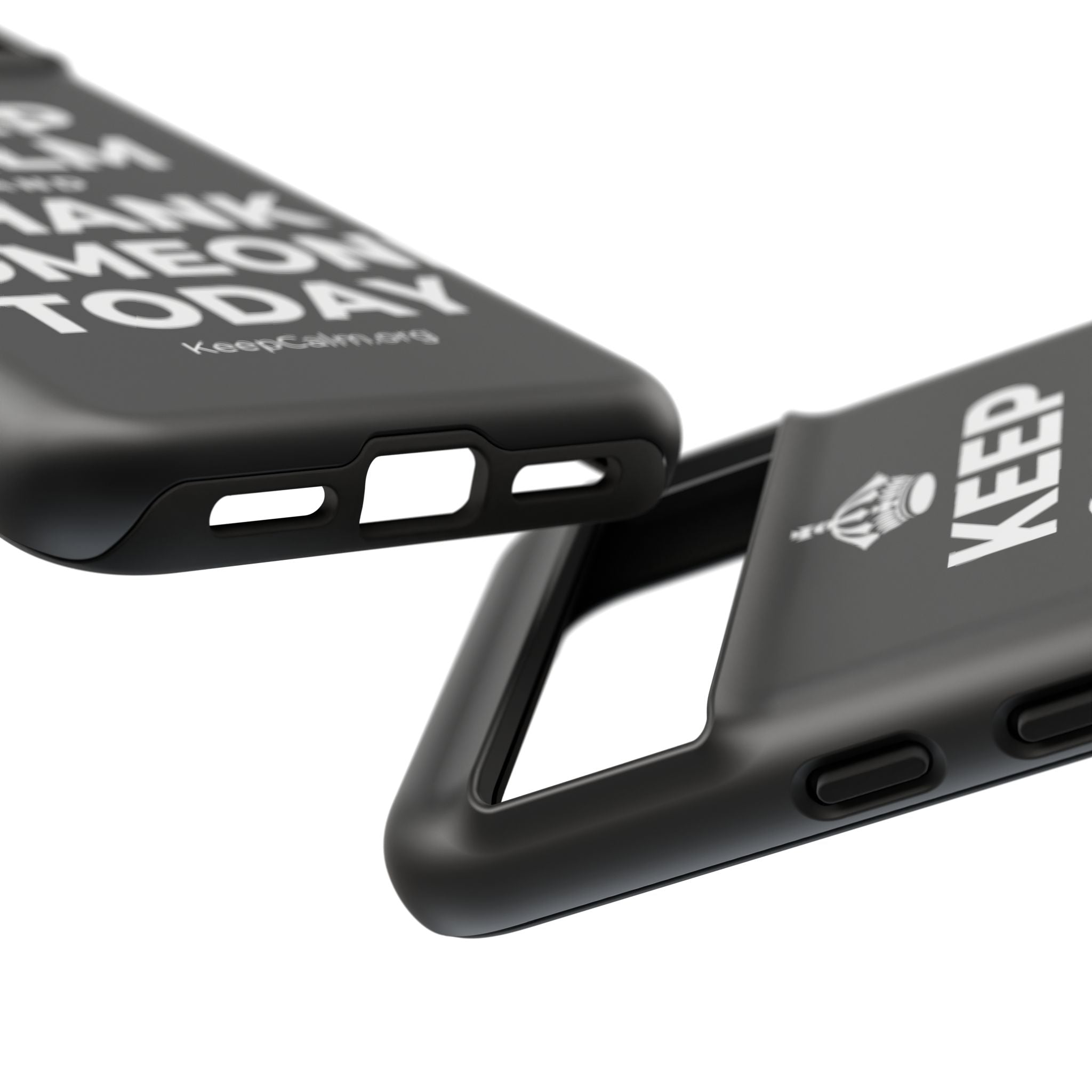 KEEP CALM AND THANK SOMEONE TODAY Phone Case