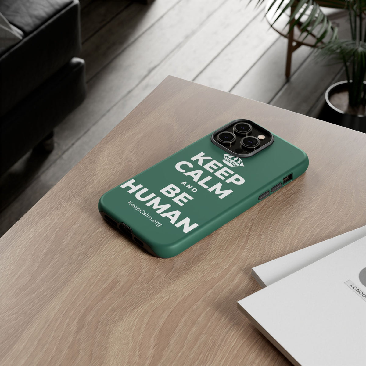 KEEP CALM AND BE HUMAN Phone Case