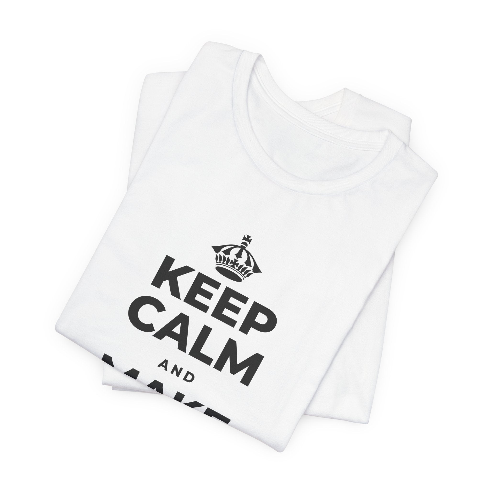 KEEP CALM AND MAKE YOUR MOVE T-Shirt (White–Asphalt)