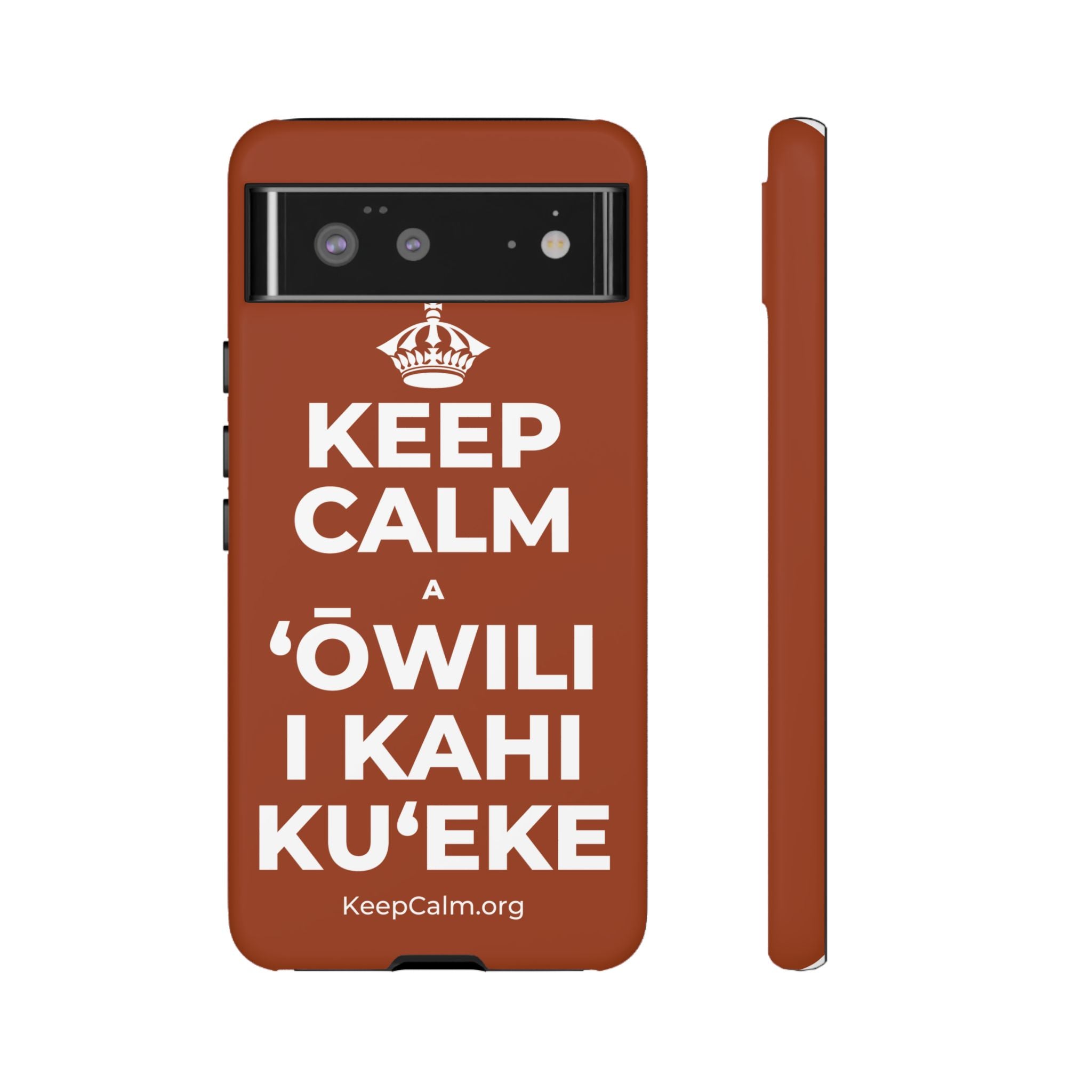 KEEP CALM A ʻŌWILI I KAHI KUʻEKE Phone Case