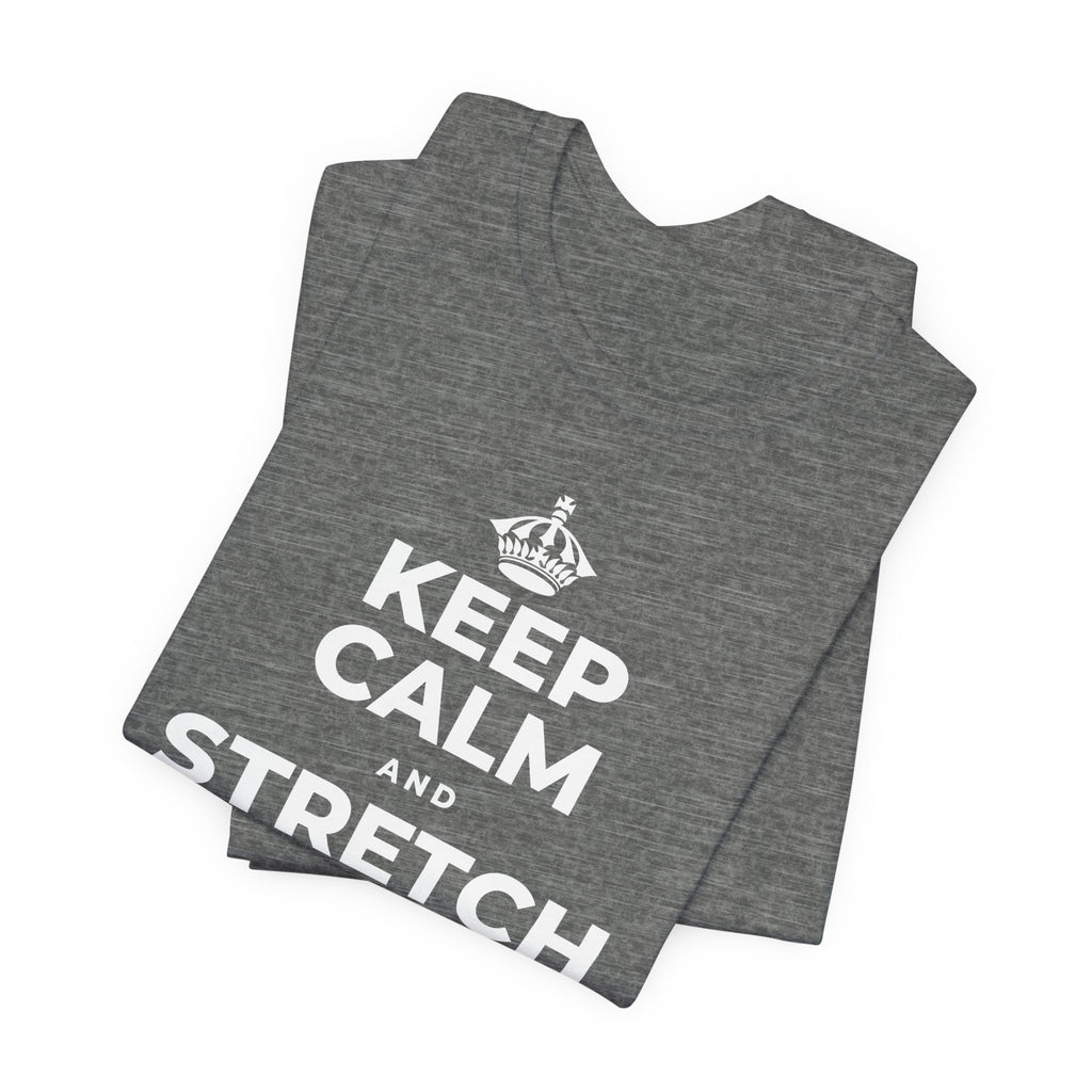 KEEP CALM AND STRETCH AND YAWN IT OUT T-Shirt (Baby Blue–Silver)