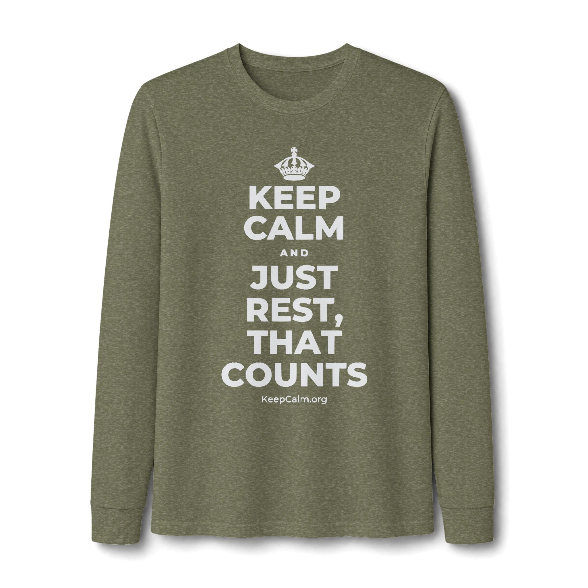 KEEP CALM AND JUST REST, THAT COUNTS Long Sleeve Tee