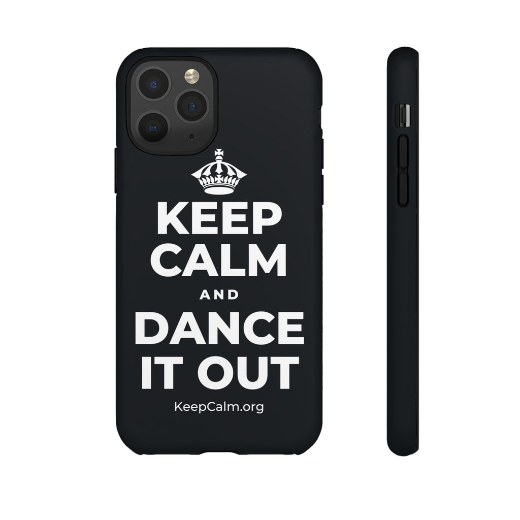 KEEP CALM AND DANCE IT OUT Phone Case (Dark)