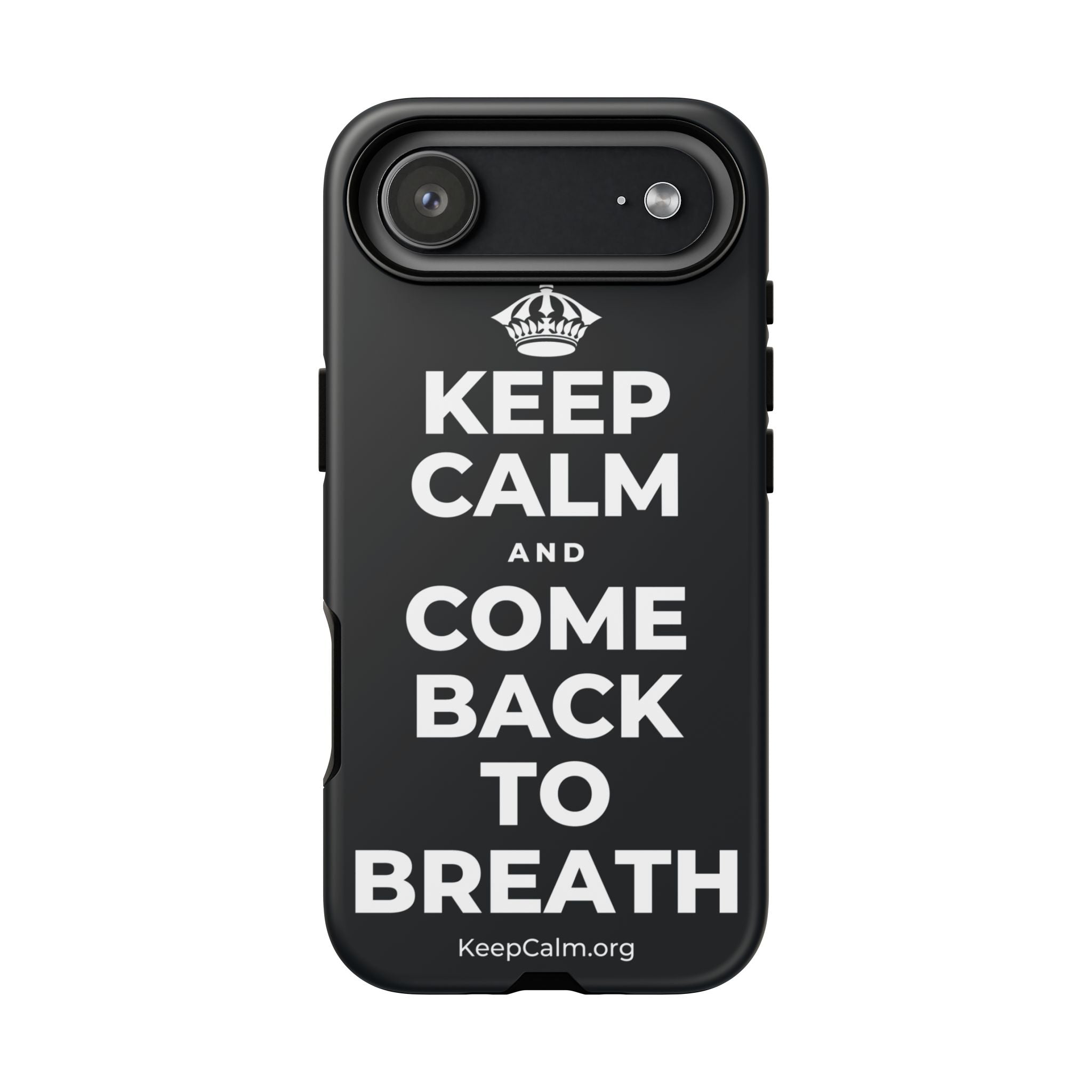 KEEP CALM AND COME BACK TO BREATH Phone Case (Dark)
