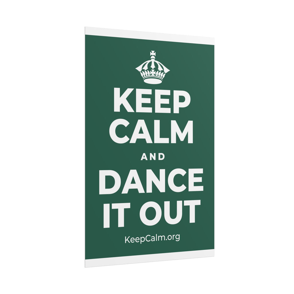 KEEP CALM AND DANCE IT OUT Poster