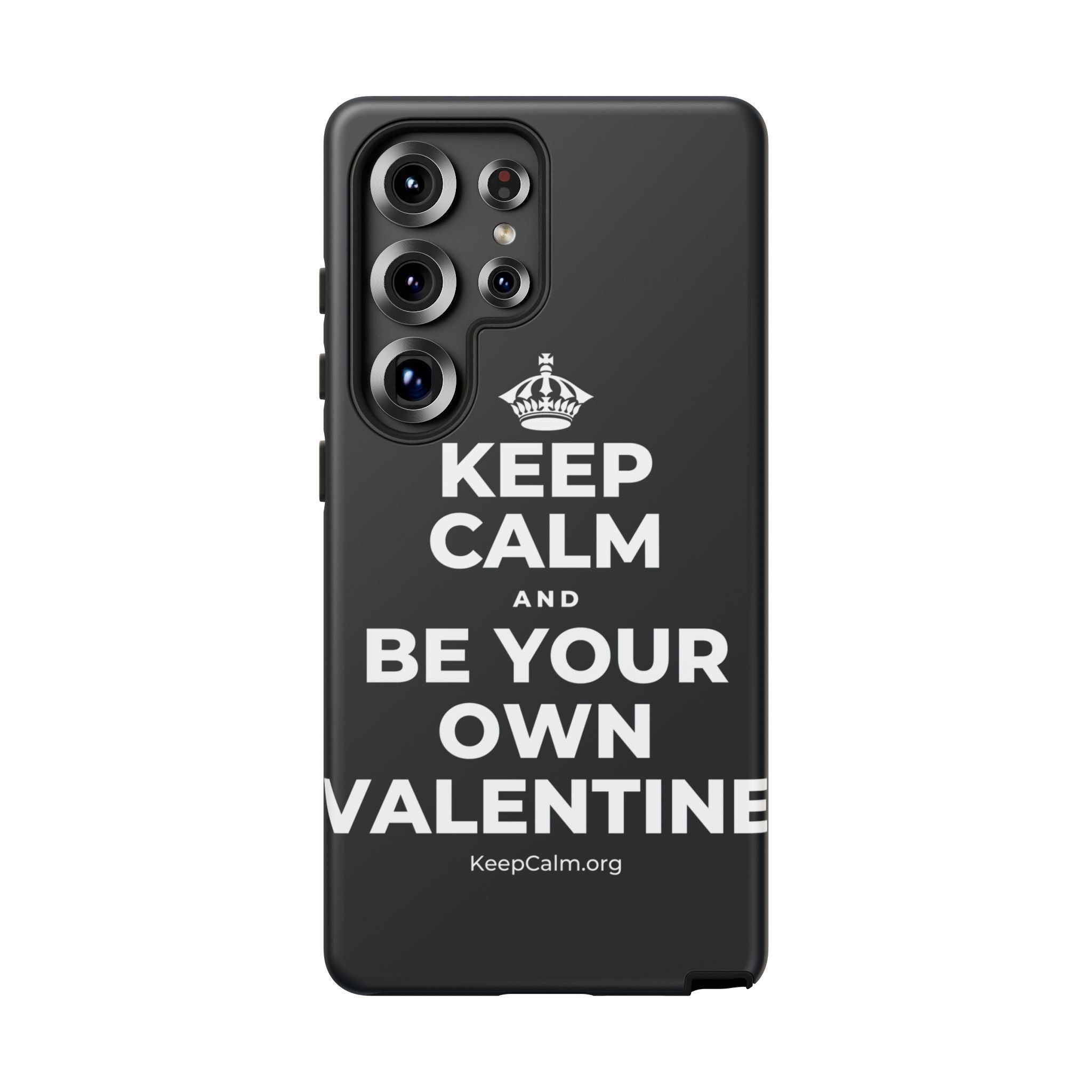 KEEP CALM AND BE YOUR OWN VALENTINE Phone Case (Dark)