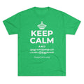 KEEP CALM AND முழு வாரத்தையும் பயன்படுத்துங்கள் Tri-Blend Tee