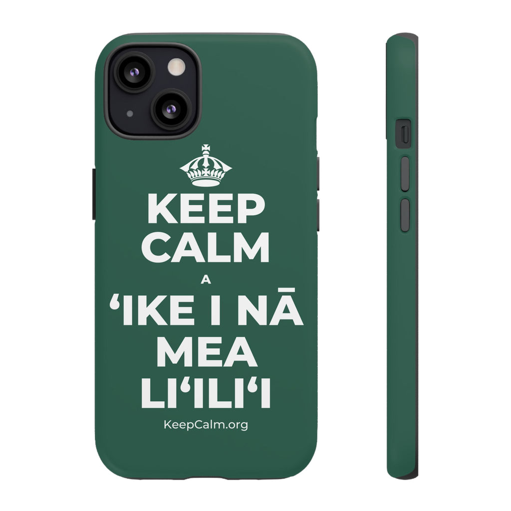 KEEP CALM A ʻIKE I NĀ MEA LIʻILIʻI Phone Case