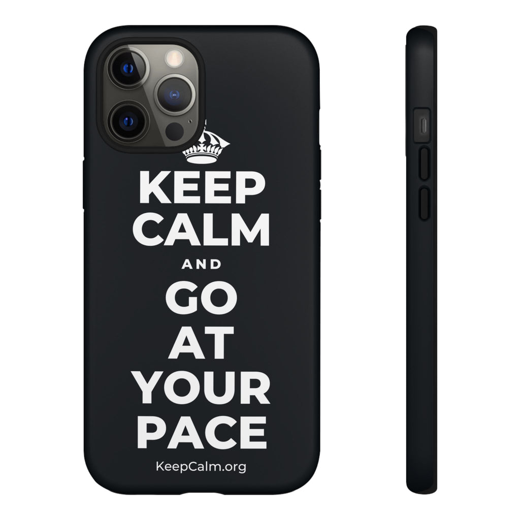 KEEP CALM AND GO AT YOUR PACE Phone Case (Dark)
