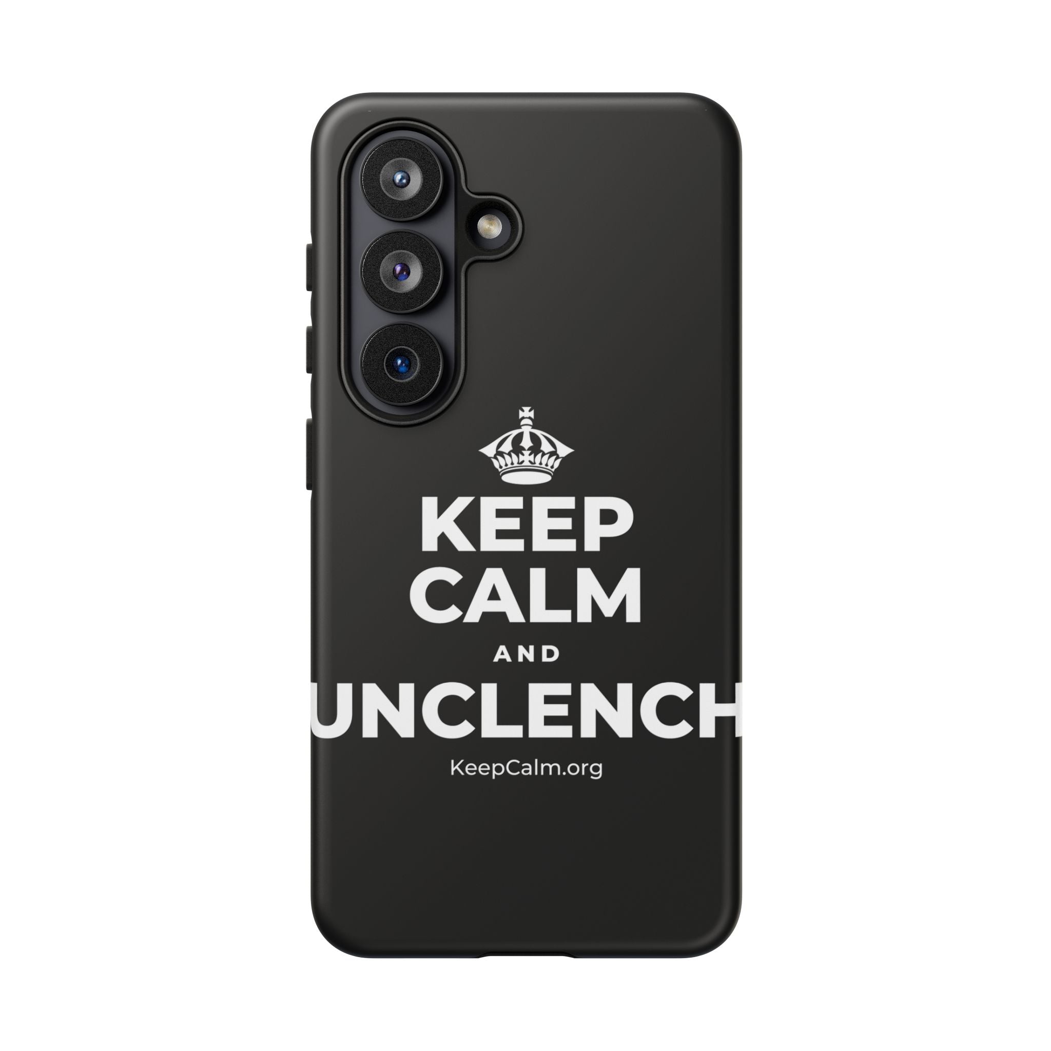 KEEP CALM AND UNCLENCH Phone Case