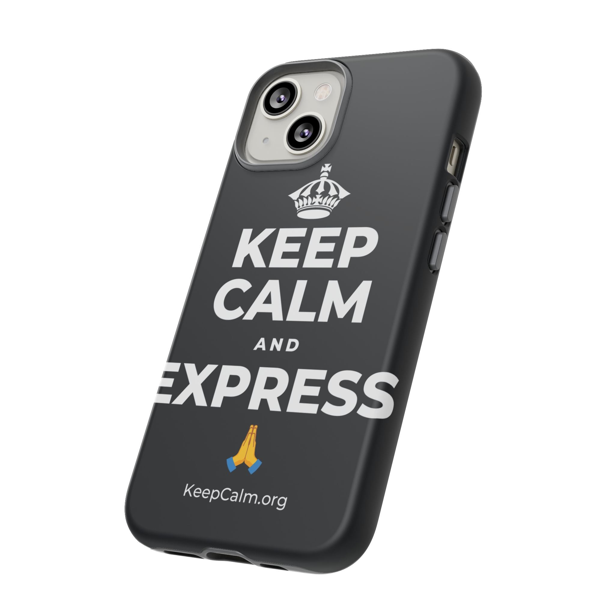 KEEP CALM AND EXPRESS 🙏 Phone Case (Dark)