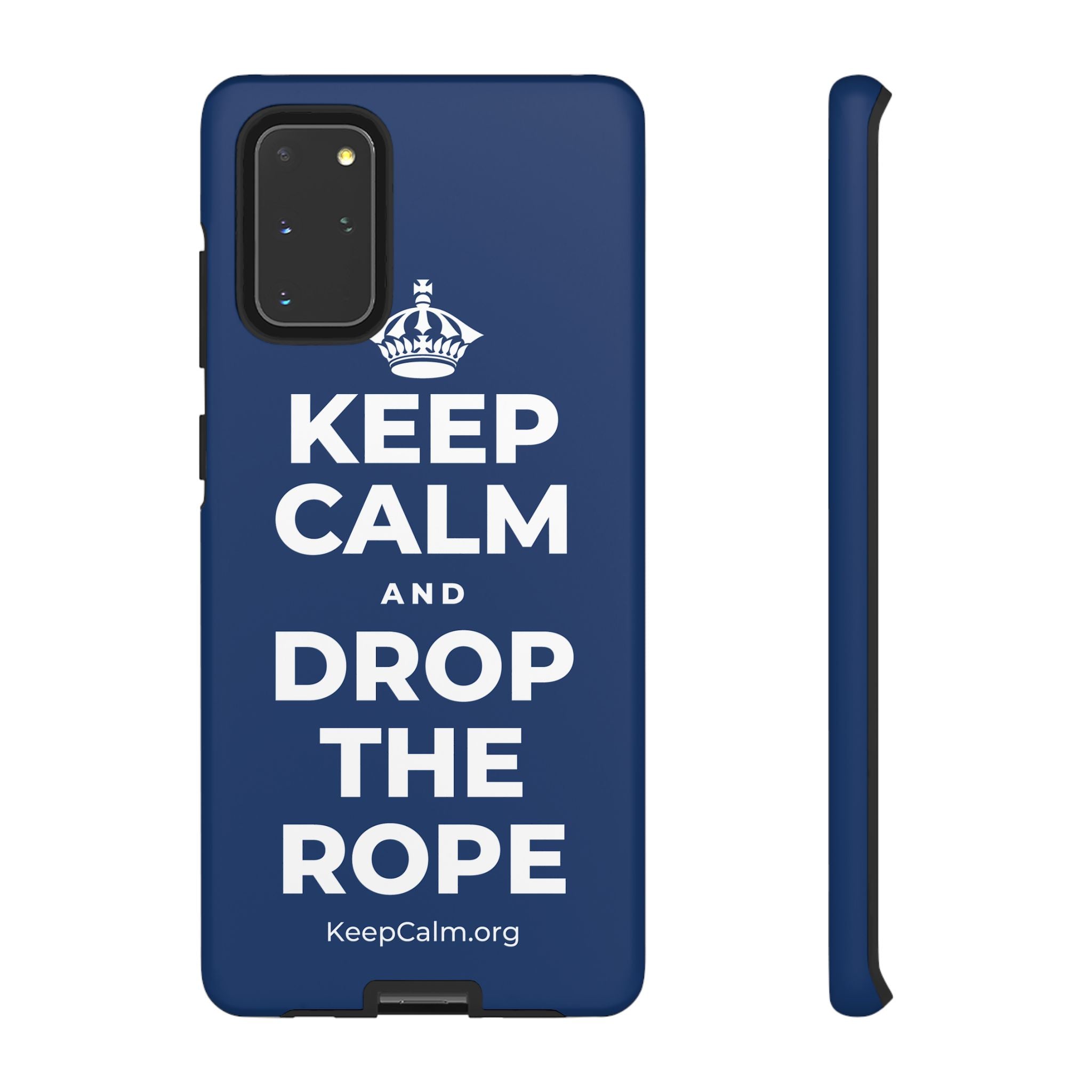 KEEP CALM AND DROP THE ROPE Phone Case