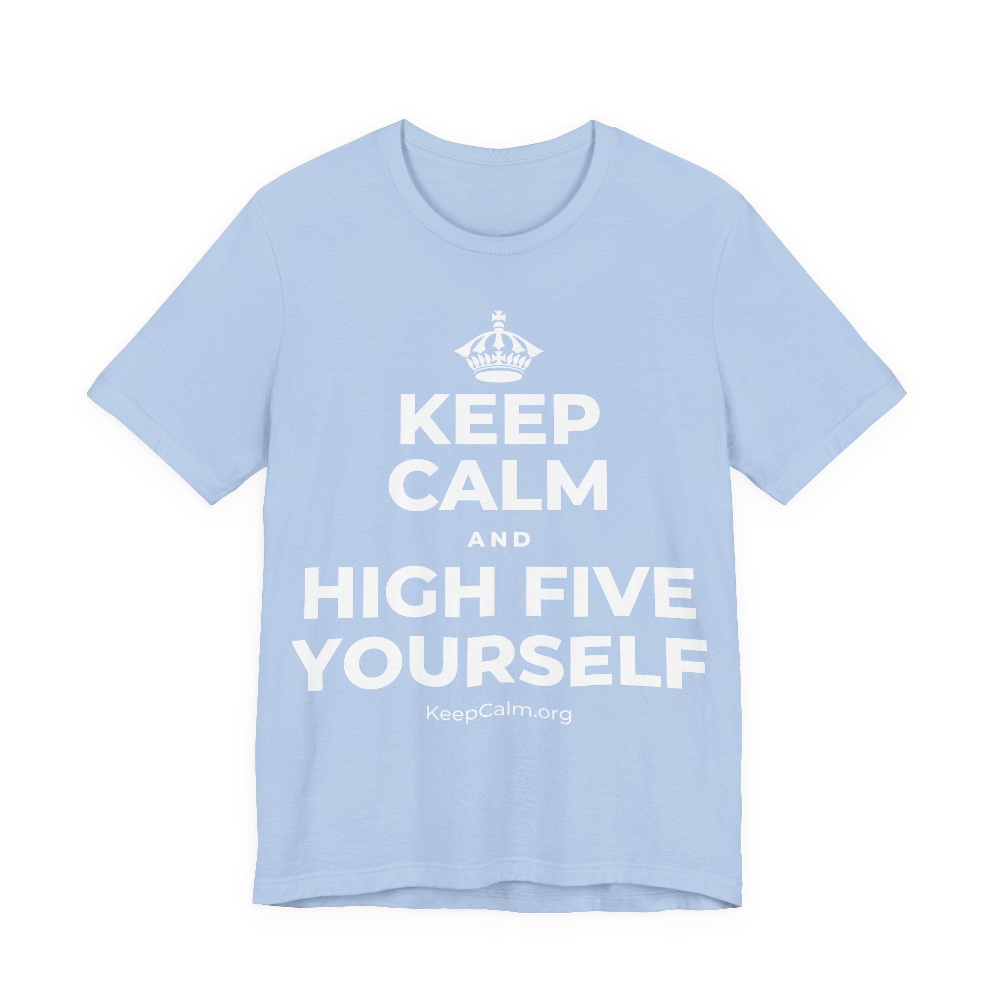 KEEP CALM AND HIGH FIVE YOURSELF T-Shirt (Baby Blue–Silver)