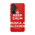 KEEP CALM Y BUSCA A ALGUIEN Phone Case