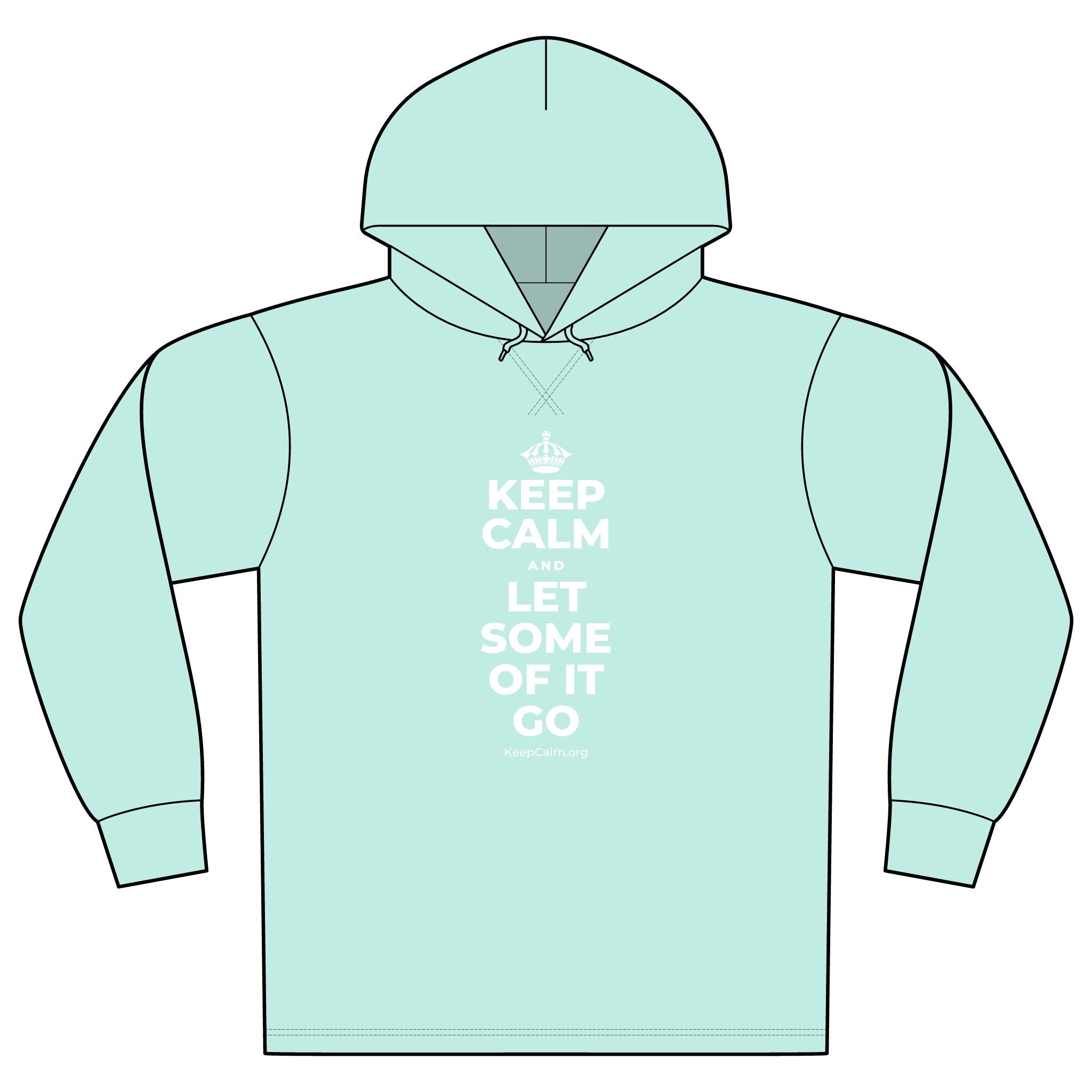 KEEP CALM AND LET SOME OF IT GO Organic Hoodie Tee