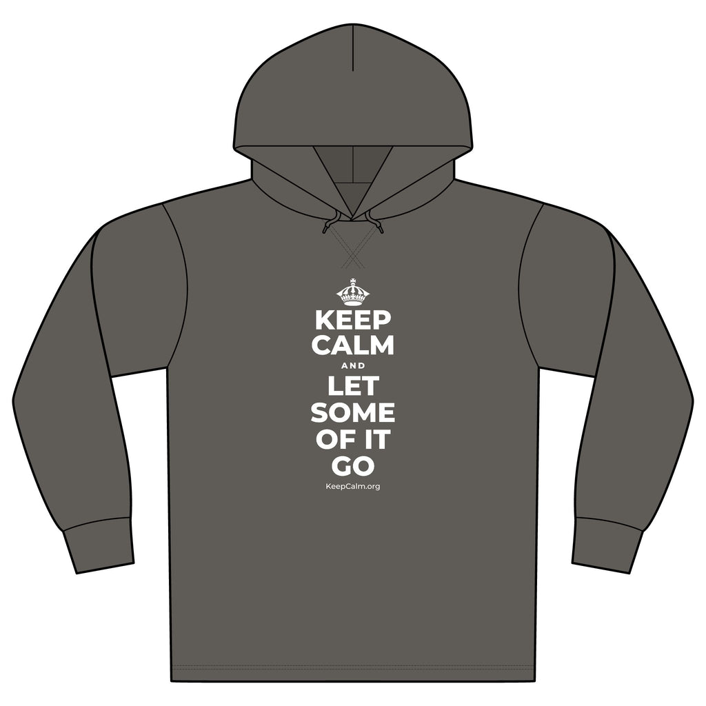 KEEP CALM AND LET SOME OF IT GO Organic Hoodie Tee