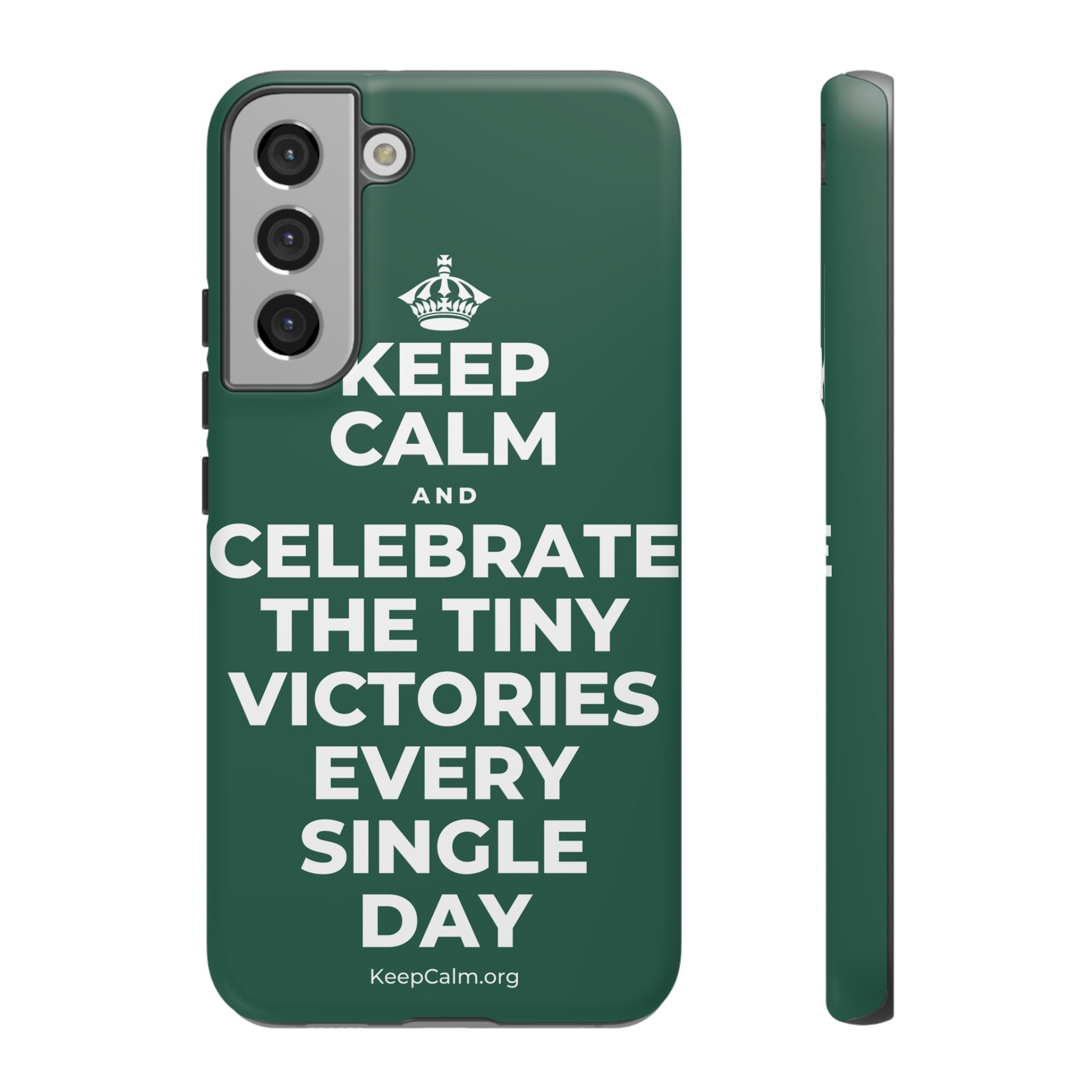 KEEP CALM AND CELEBRATE THE TINY VICTORIES EVERY SINGLE DAY Phone Case
