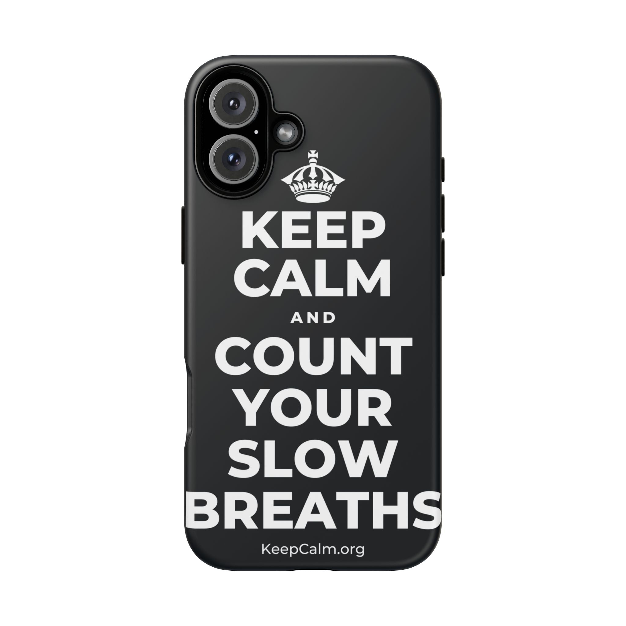 KEEP CALM AND COUNT YOUR SLOW BREATHS Phone Case (Dark)