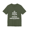 KEEP CALM AND MAKE MEMORIES T-Shirt (Military Green–Autumn)