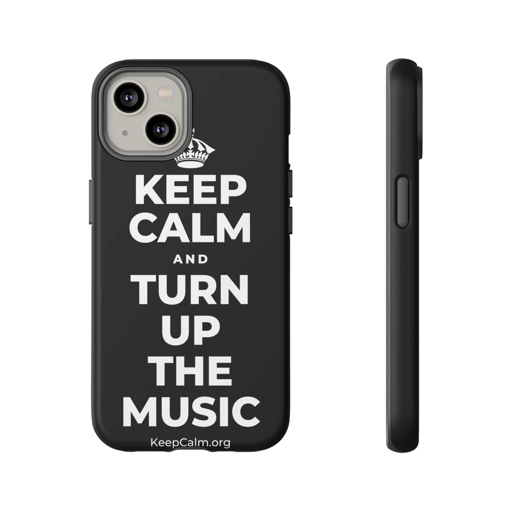 KEEP CALM AND TURN UP THE MUSIC Phone Case