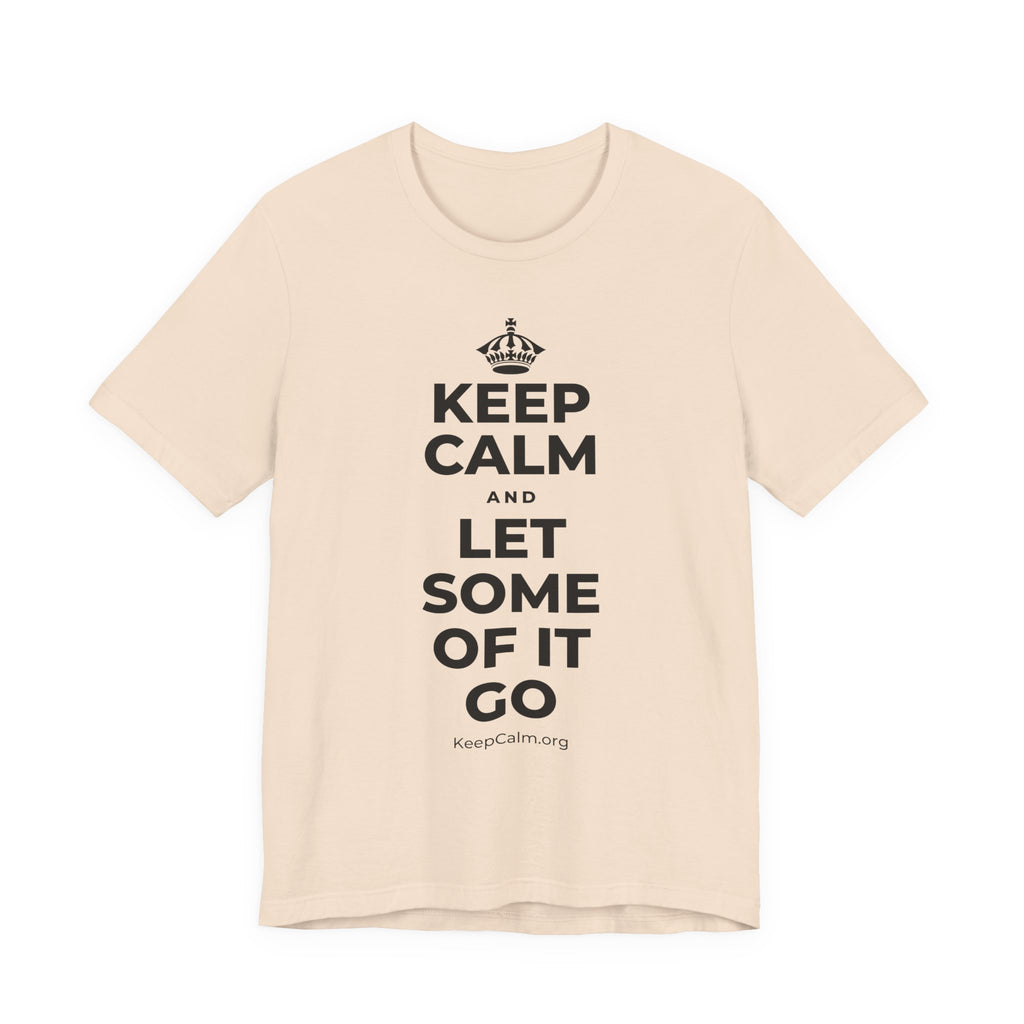 KEEP CALM AND LET SOME OF IT GO T-Shirt (Soft Cream–Heather Mauve)