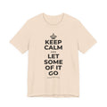 KEEP CALM AND LET SOME OF IT GO T-Shirt (Soft Cream–Heather Mauve)