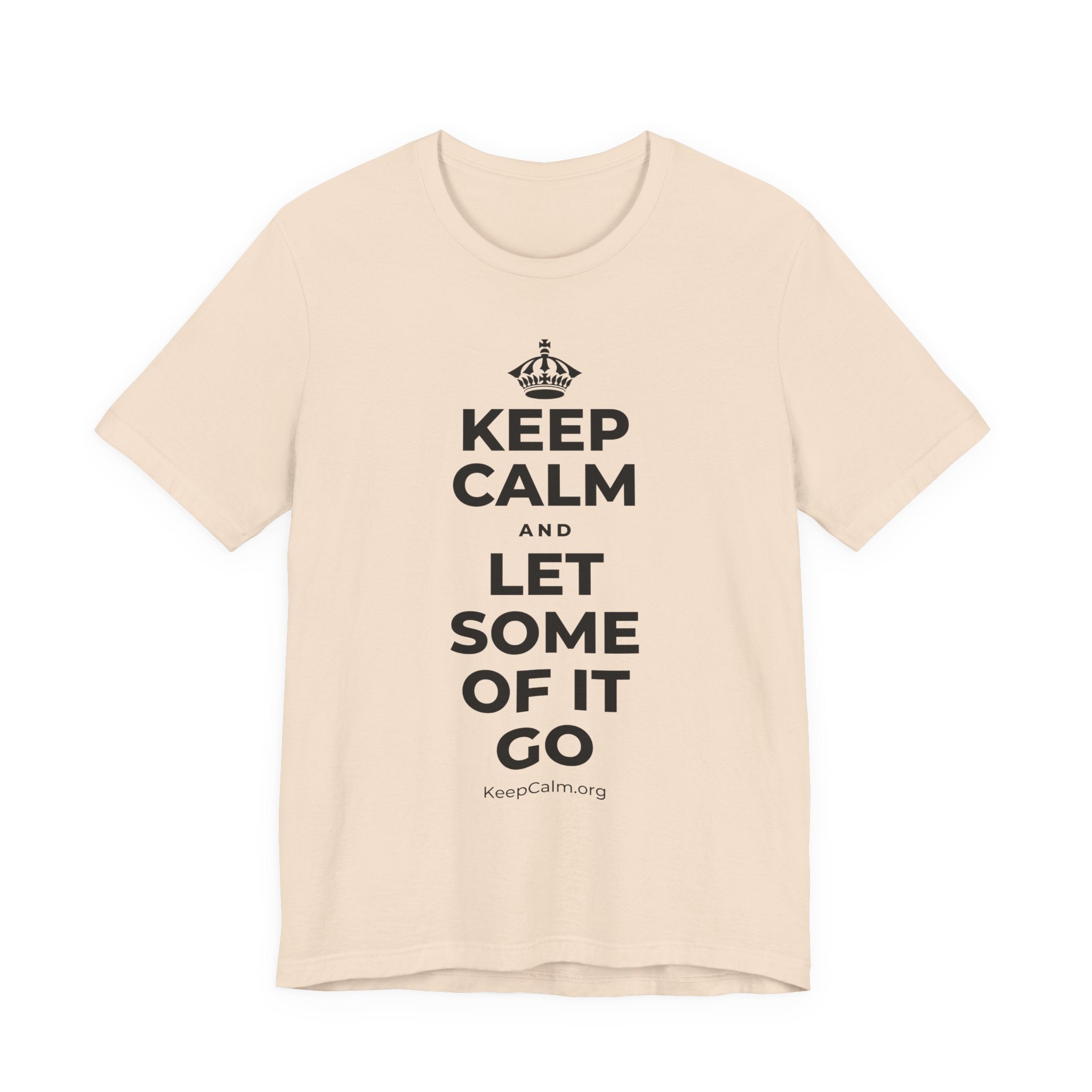 KEEP CALM AND LET SOME OF IT GO T-Shirt (Soft Cream–Heather Mauve)