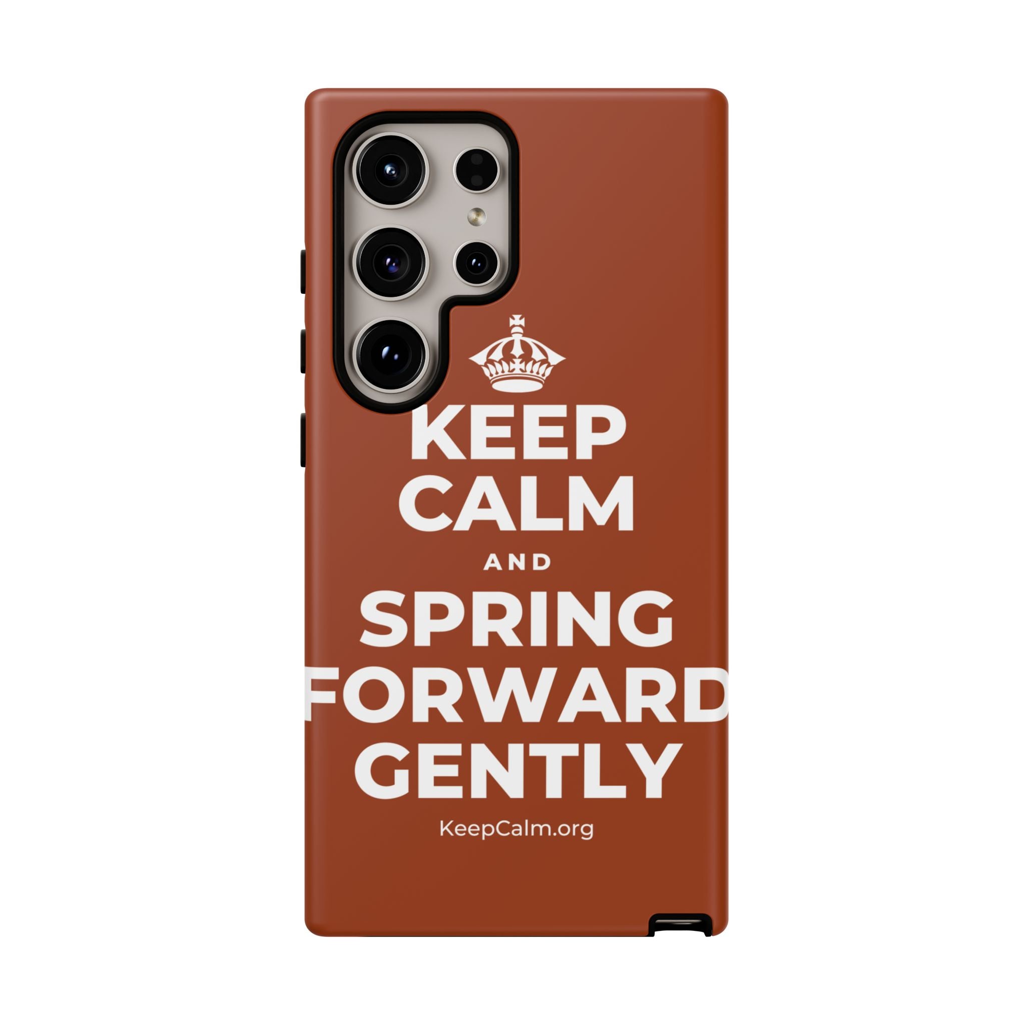 KEEP CALM AND SPRING FORWARD GENTLY Phone Case