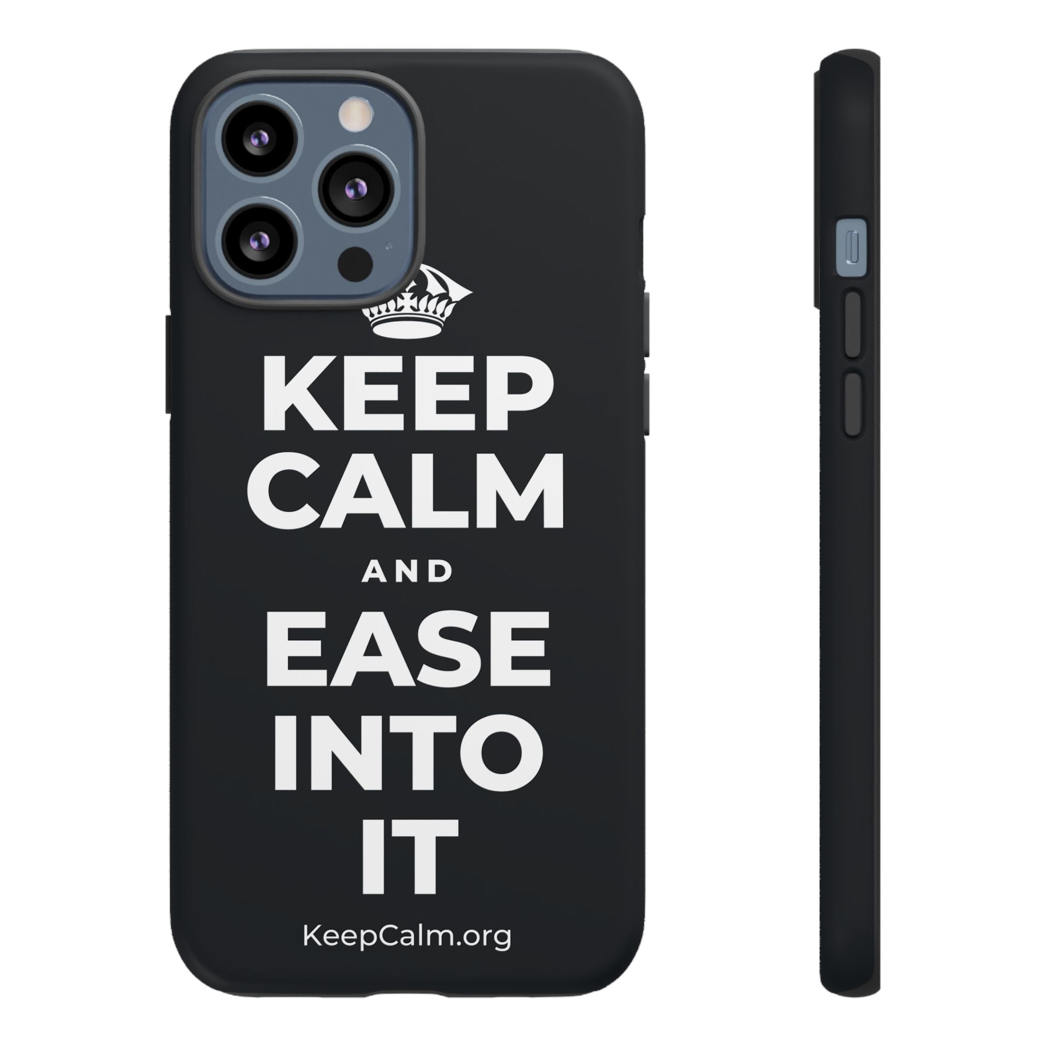 KEEP CALM AND EASE INTO IT Phone Case (Dark)