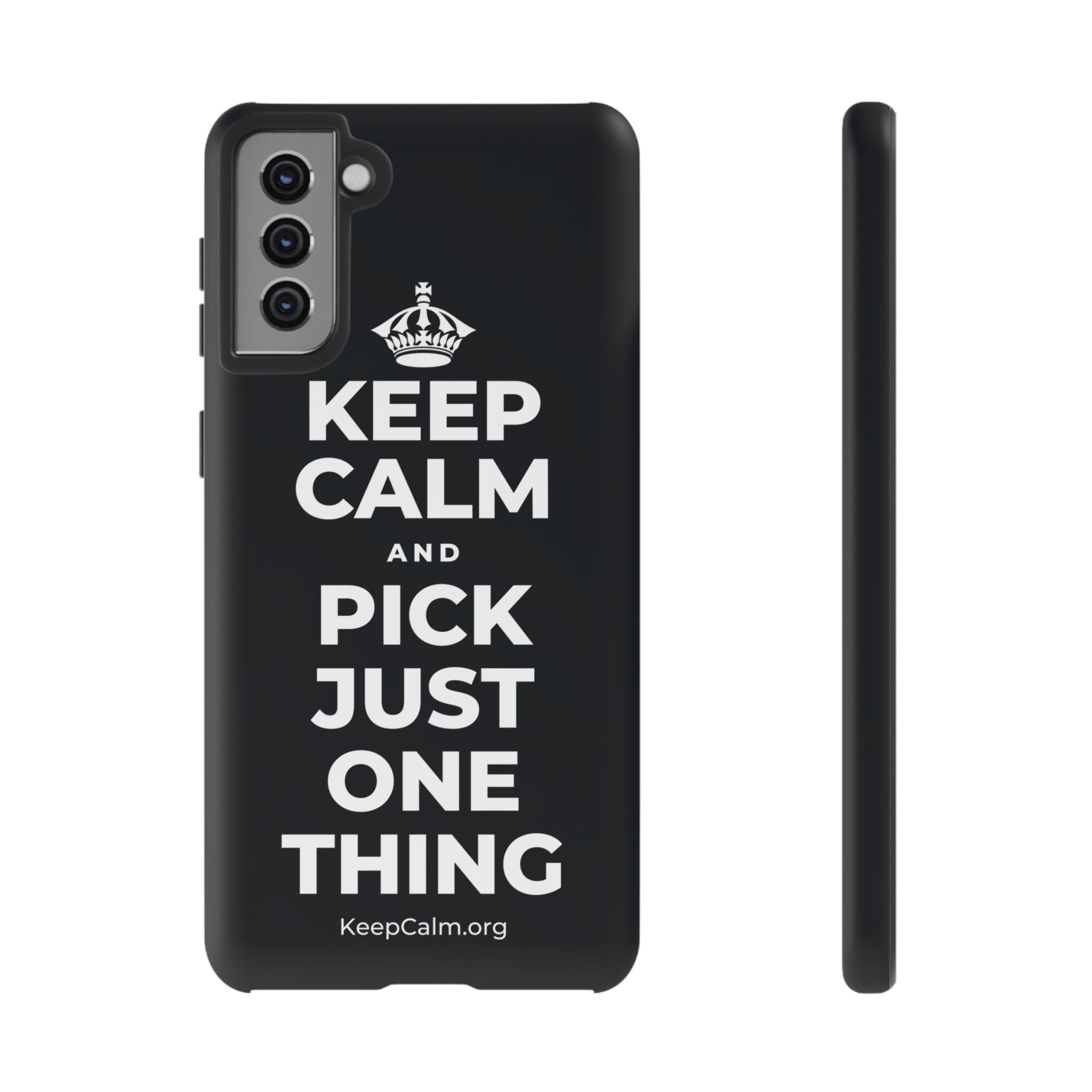 KEEP CALM AND PICK JUST ONE THING Phone Case (Dark)