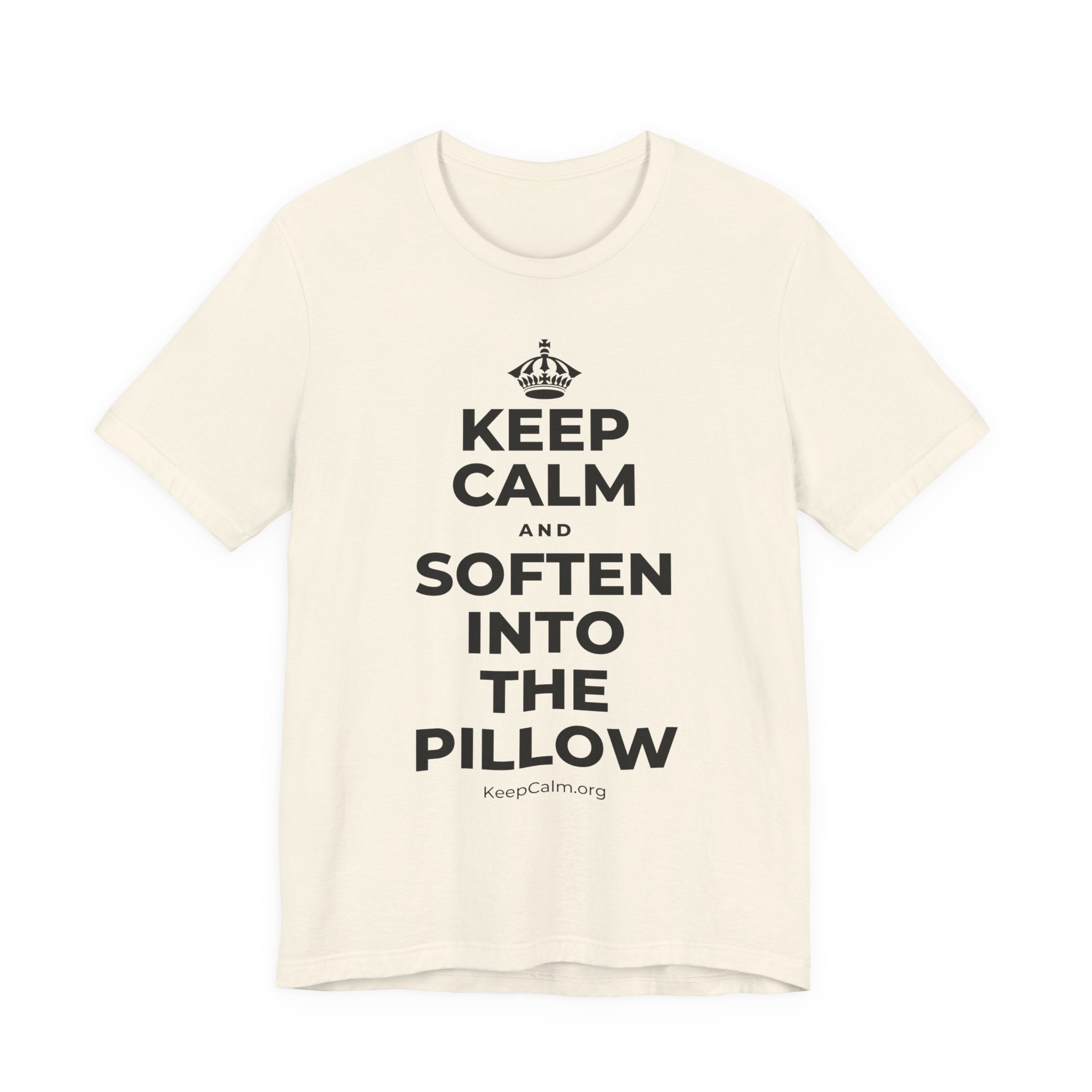 KEEP CALM AND SOFTEN INTO THE PILLOW T-Shirt (White–Asphalt)