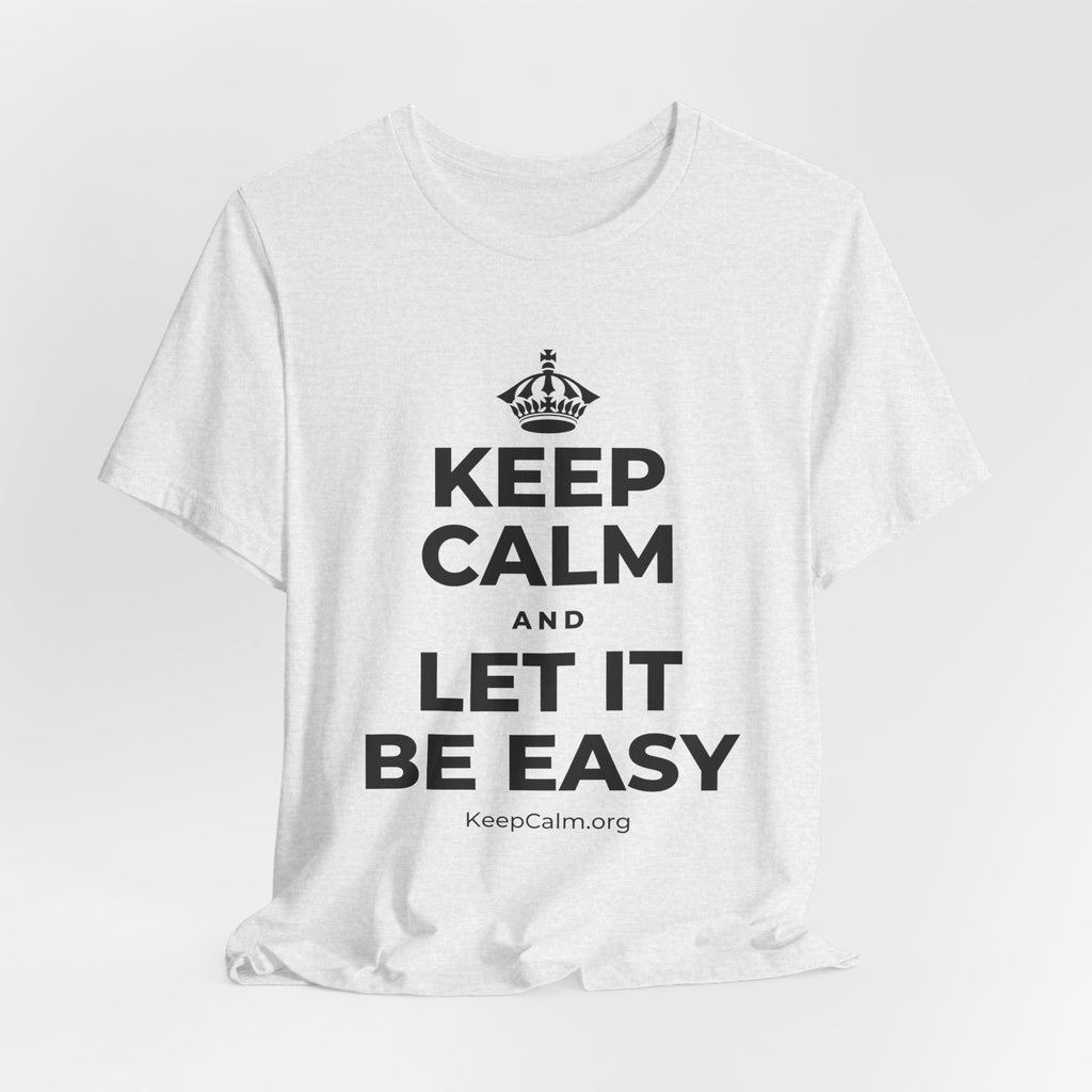 KEEP CALM AND LET IT BE EASY T-Shirt (Soft Cream–Heather Mauve)