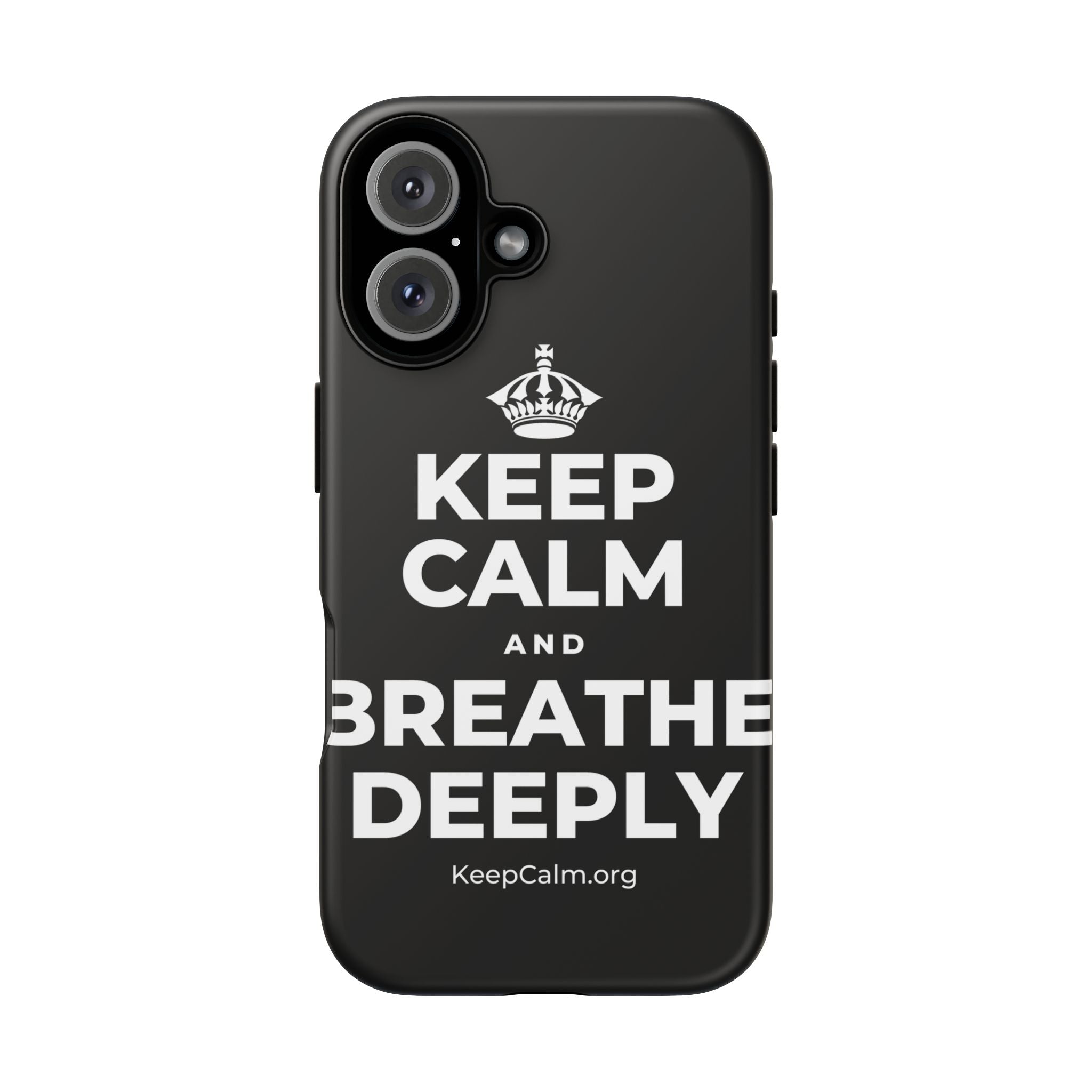 KEEP CALM AND BREATHE DEEPLY Phone Case