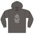 KEEP CALM AND DO THE NEXT THING Organic Hoodie Tee