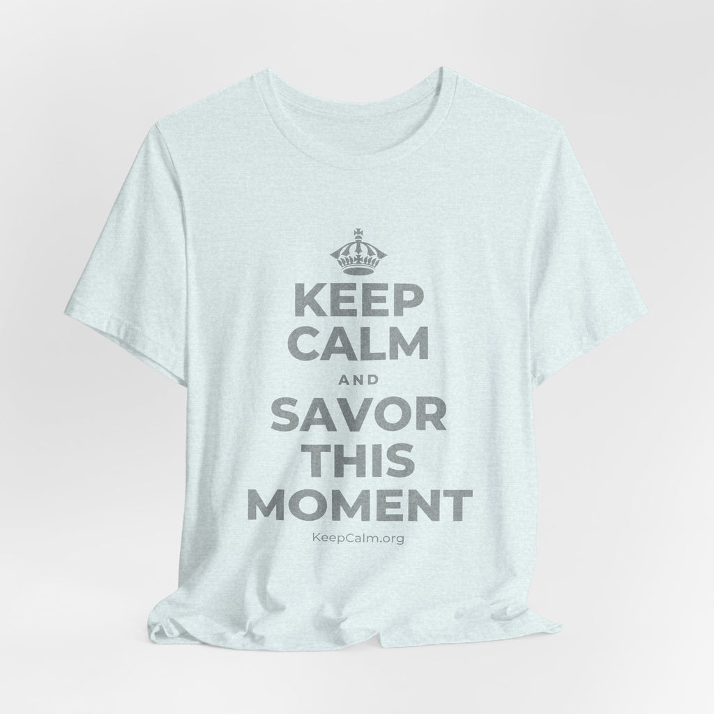 KEEP CALM AND SAVOR THIS MOMENT T-Shirt (Soft Cream–Heather Mauve)