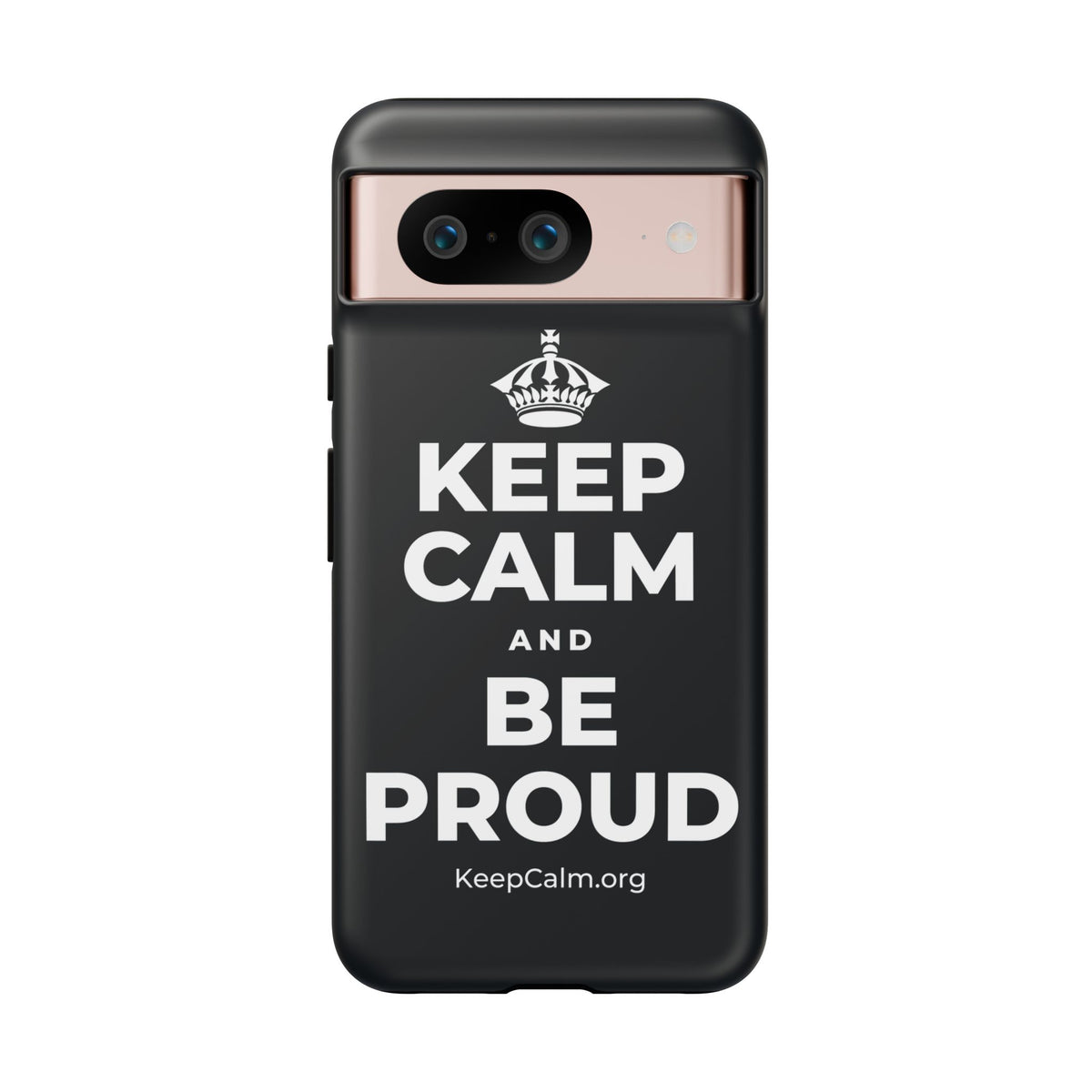 KEEP CALM AND BE PROUD Phone Case (Dark)