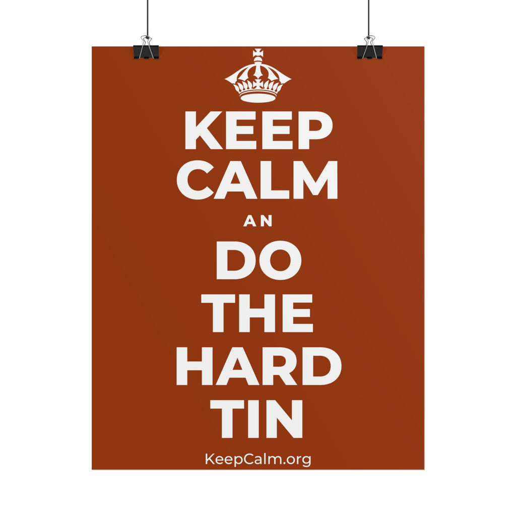 KEEP CALM AN DO THE HARD TIN Poster