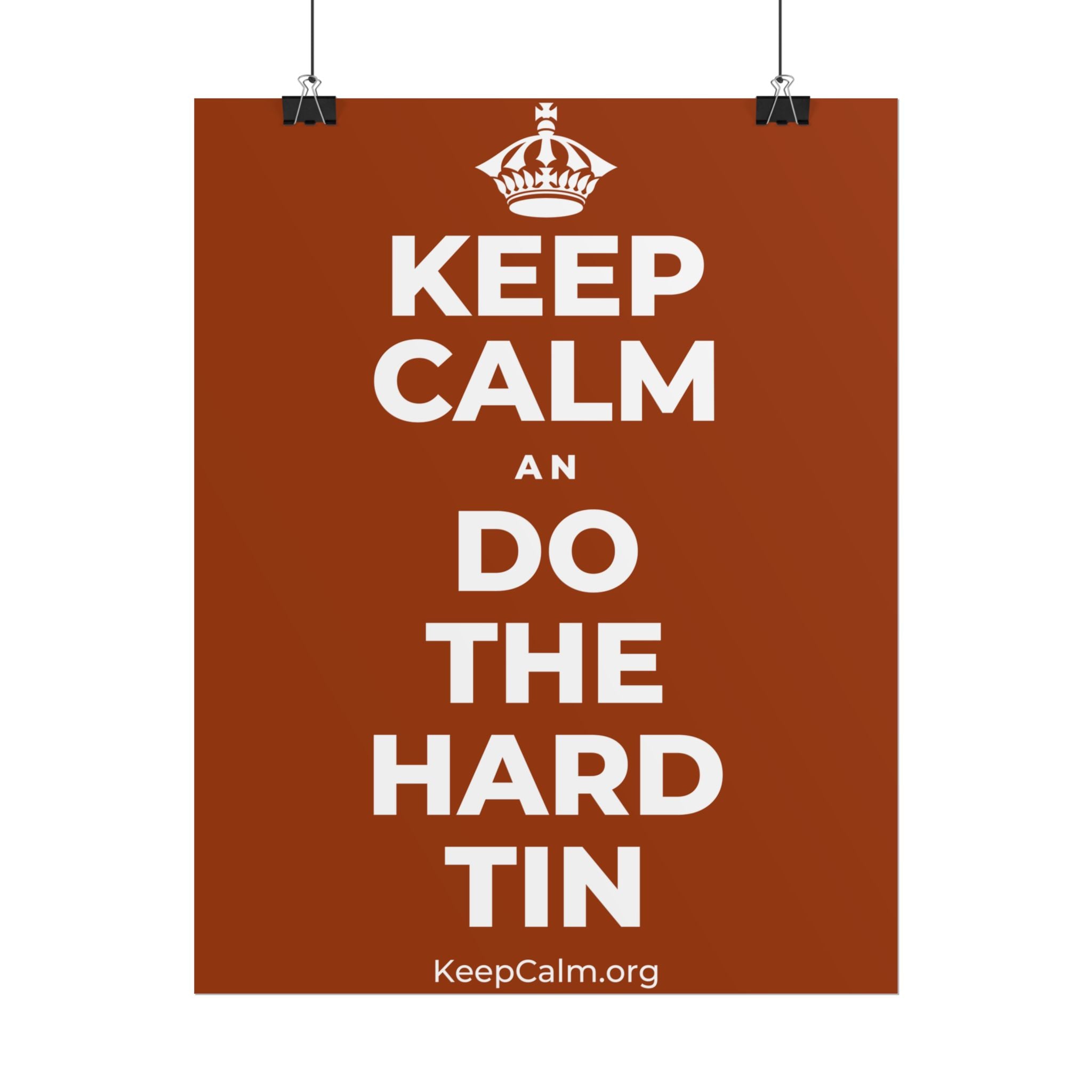 KEEP CALM AN DO THE HARD TIN Poster