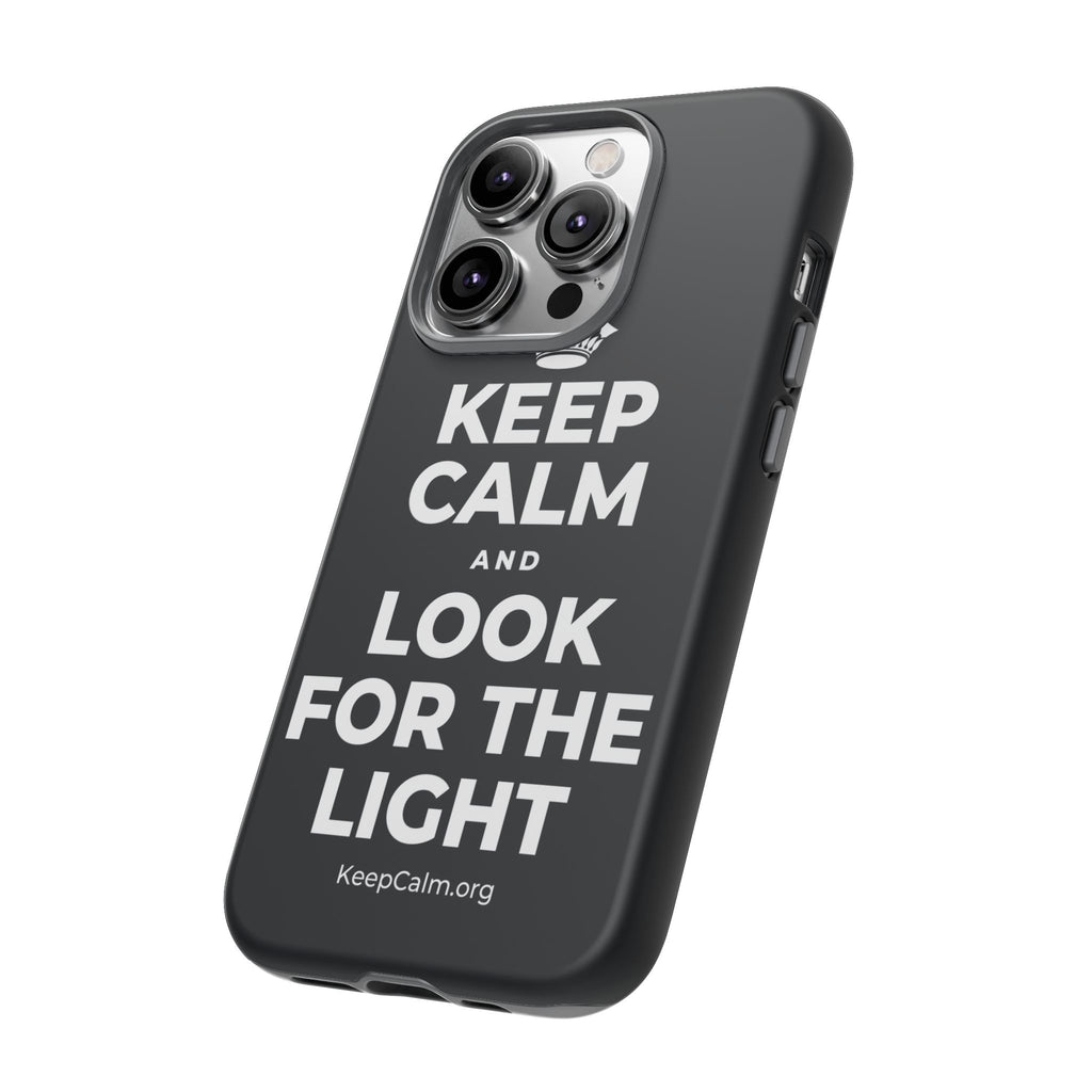 KEEP CALM AND LOOK FOR THE LIGHT Phone Case (Dark)