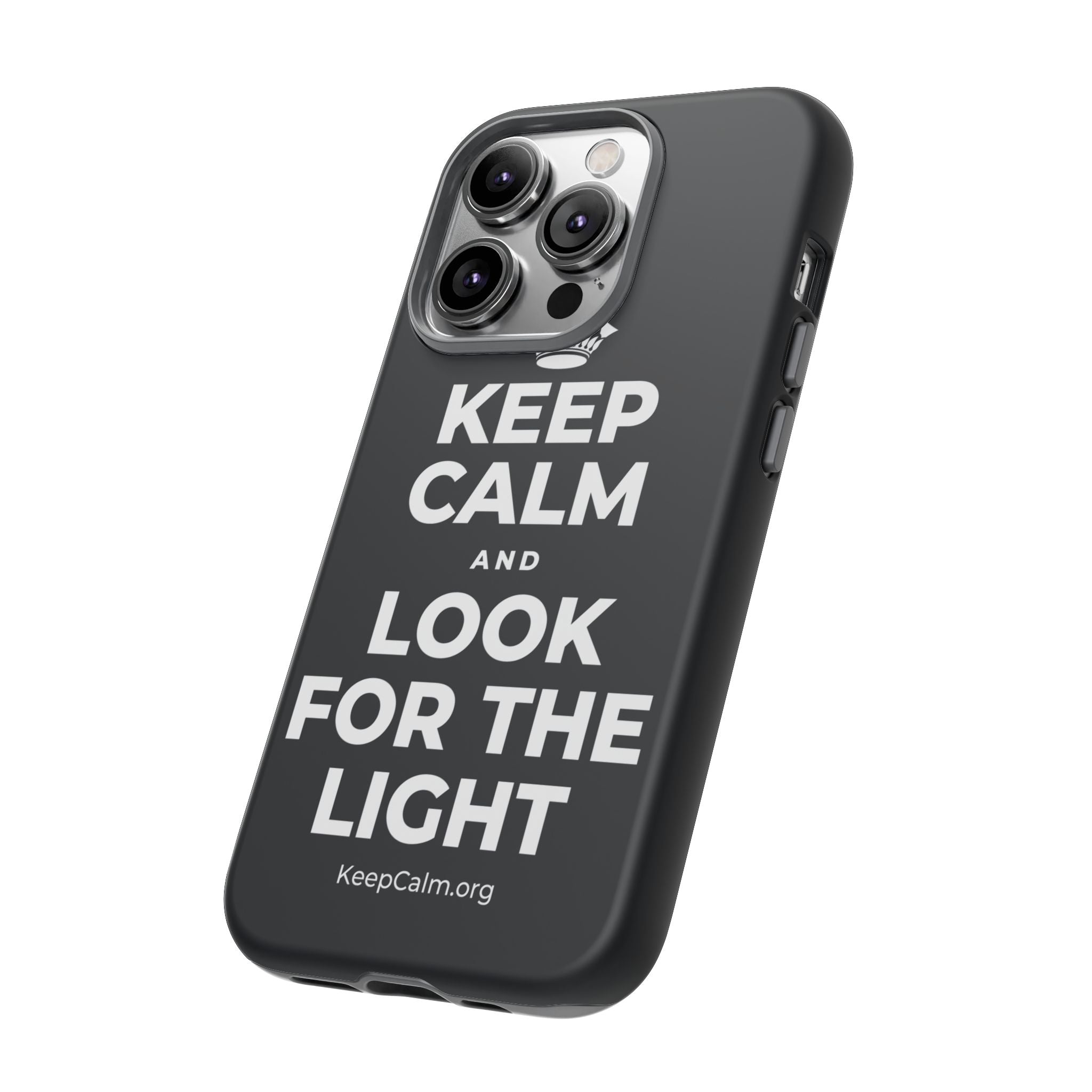 KEEP CALM AND LOOK FOR THE LIGHT Phone Case (Dark)