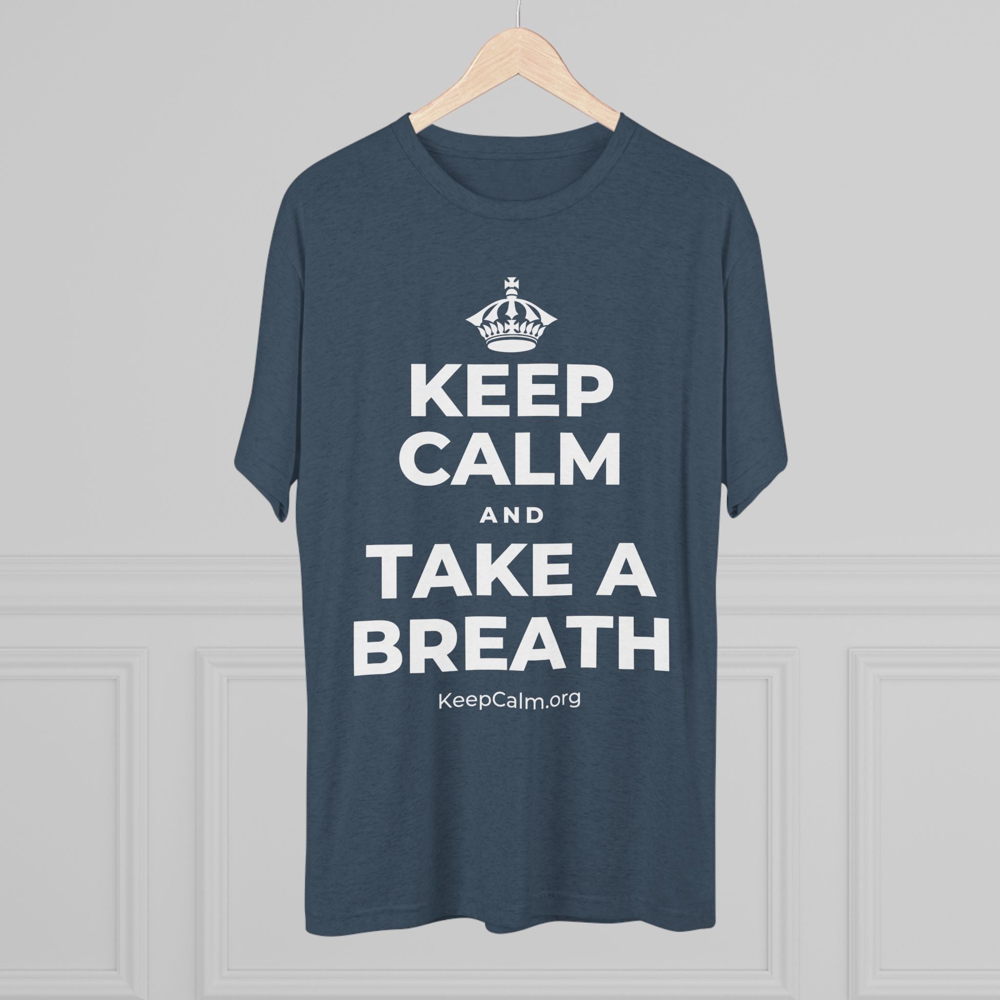 KEEP CALM AND TAKE A BREATH Tri-Blend Tee