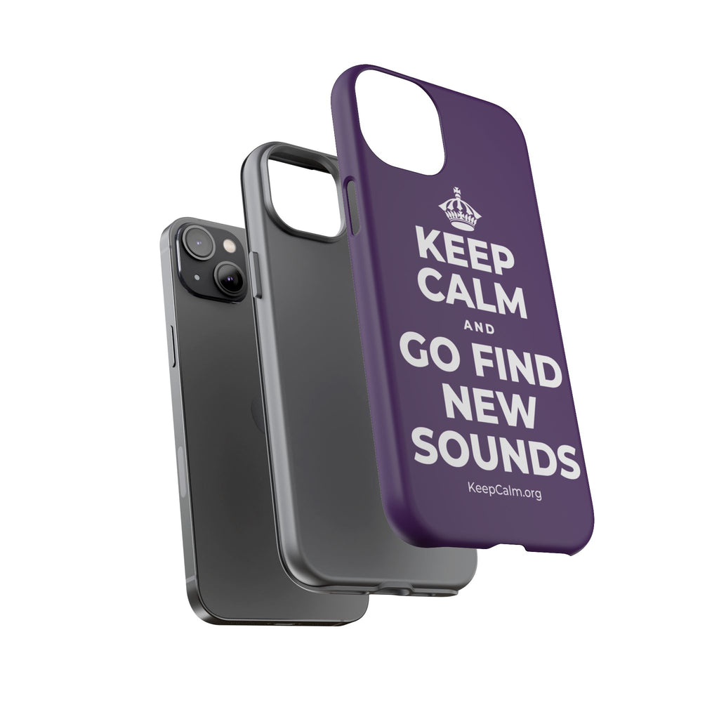 KEEP CALM AND GO FIND NEW SOUNDS Phone Case